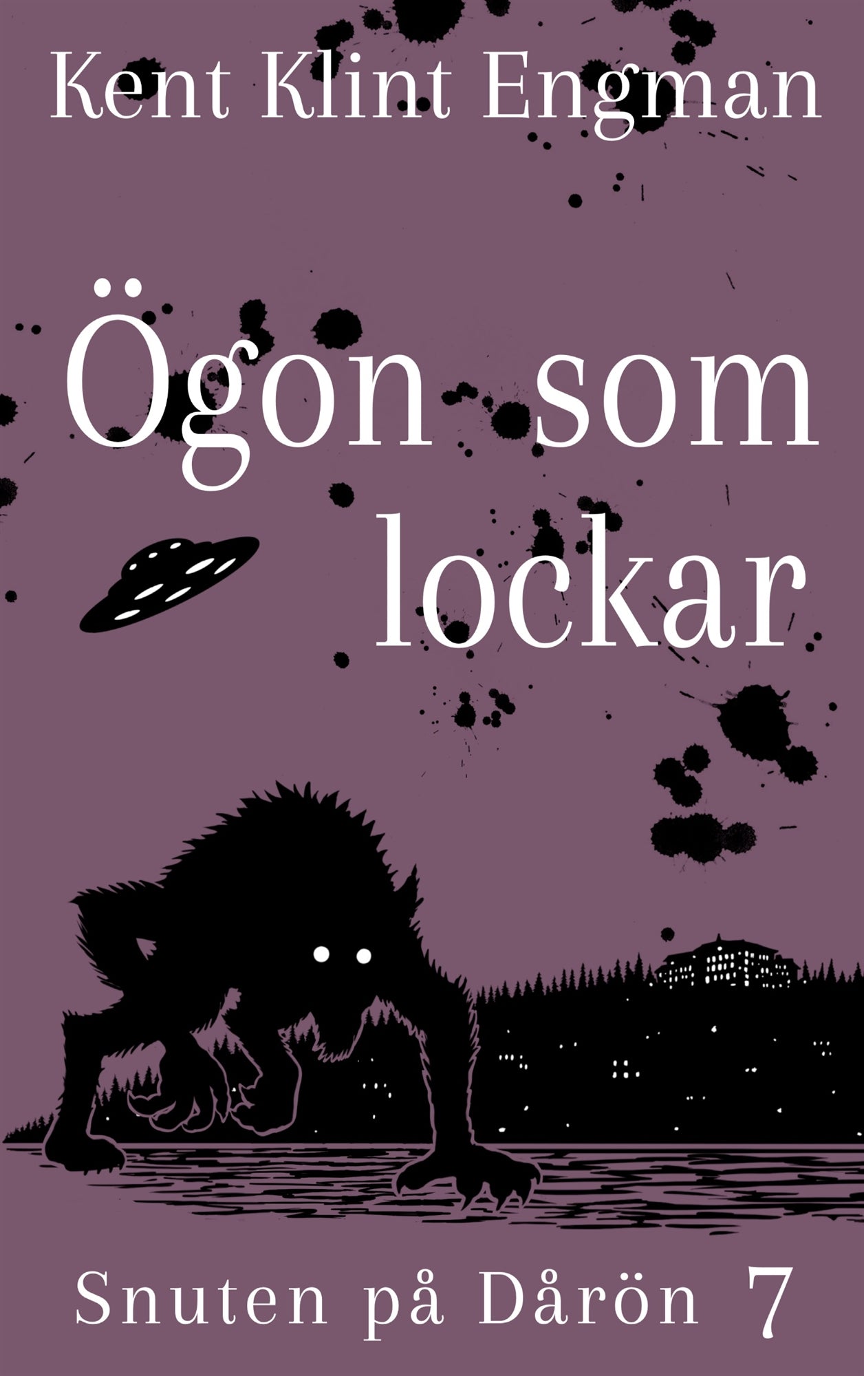 Ögon som lockar: Snuten på Dårön 7 – E-bok