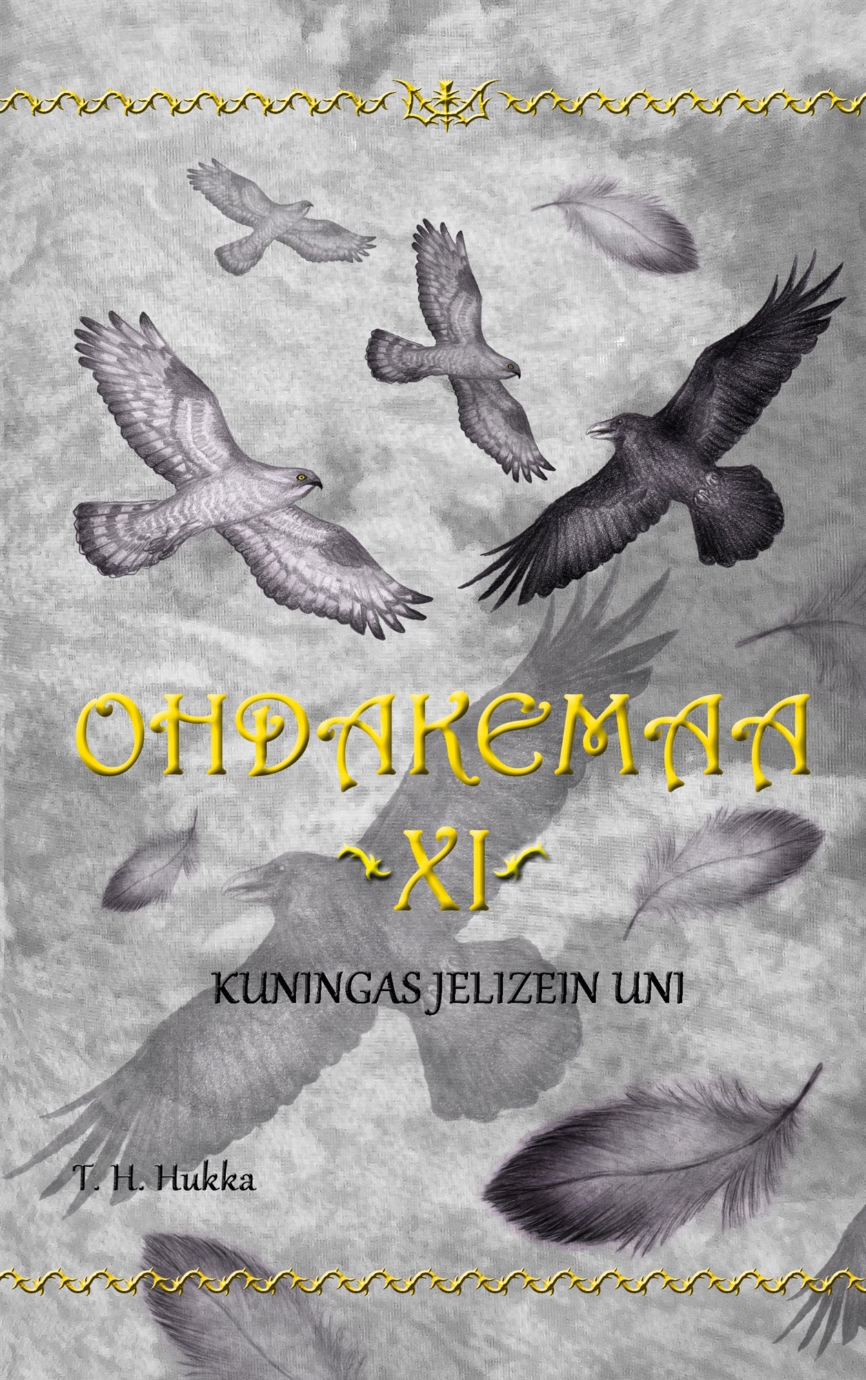 Ohdakemaa 11: Kuningas Jelizein uni – E-bok