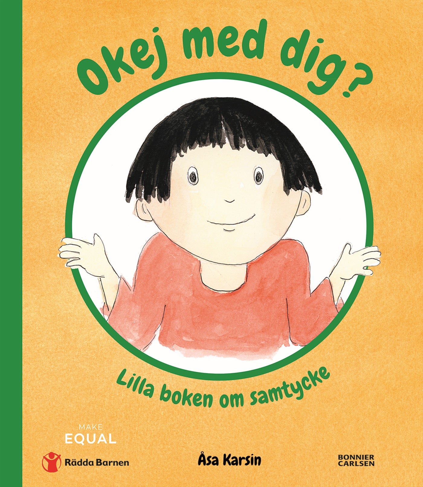 Okej med dig? : lilla boken om samtycke – E-bok