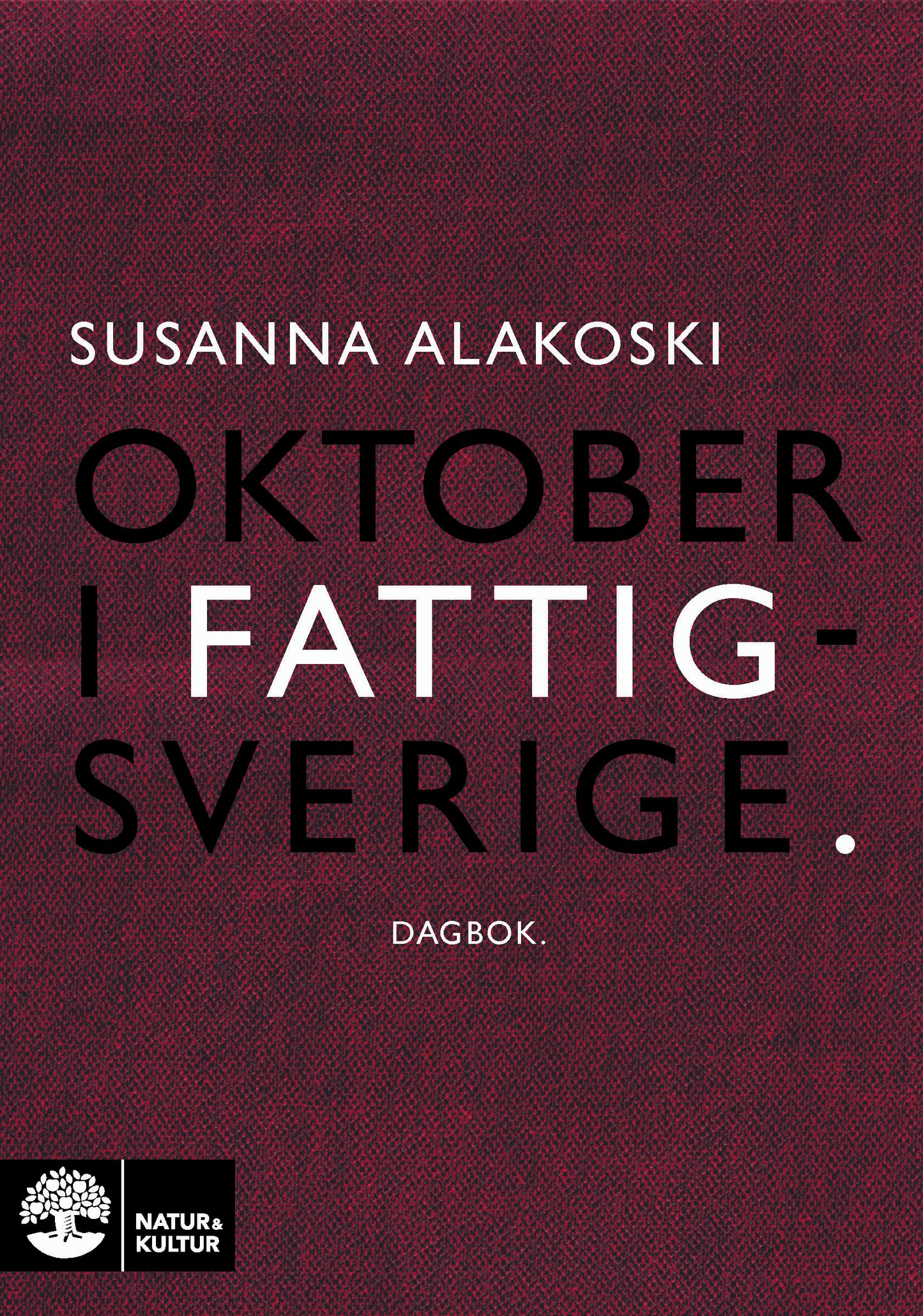 Oktober i Fattigsverige : dagbok – E-bok