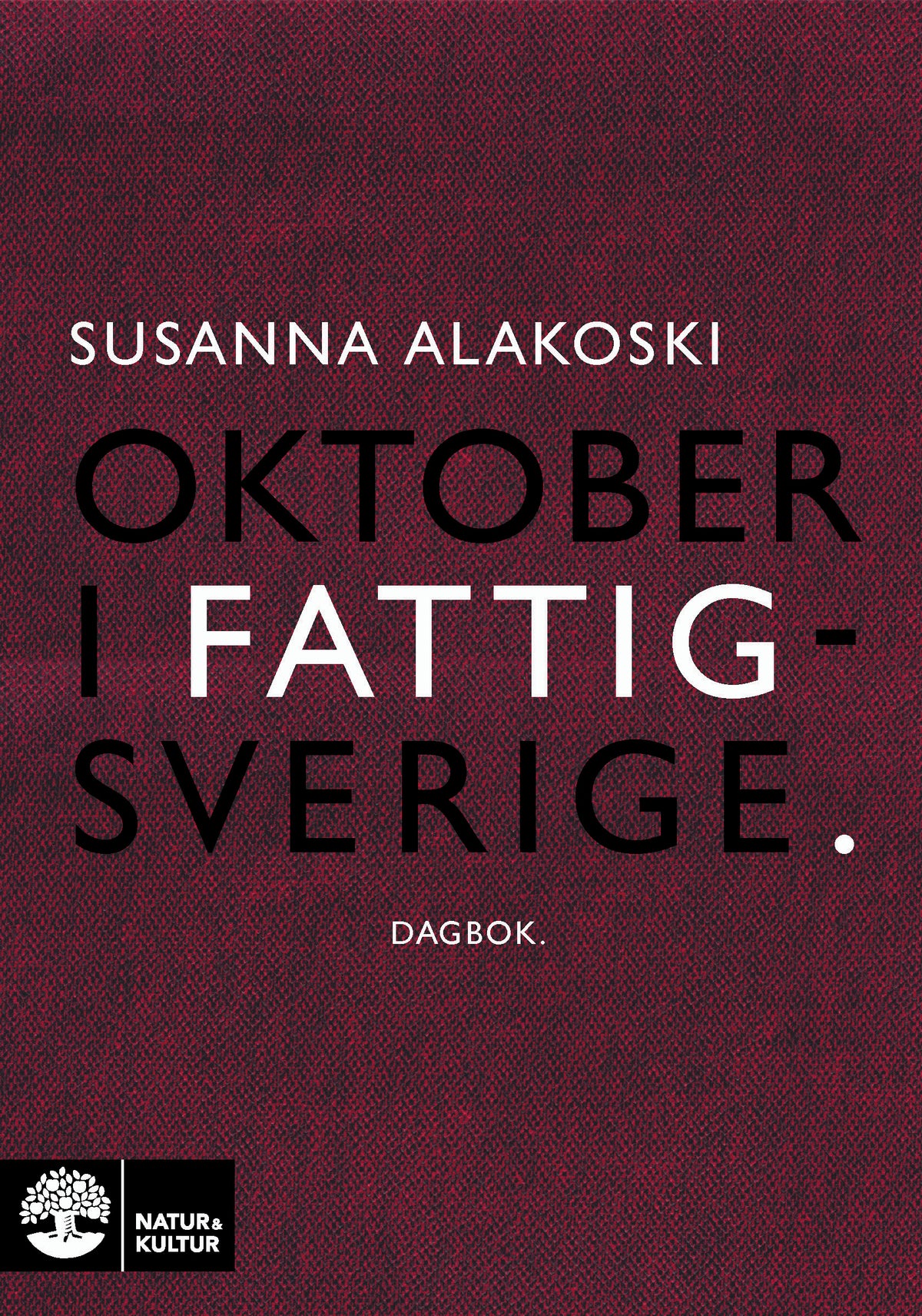 Oktober i Fattigsverige : dagbok – E-bok