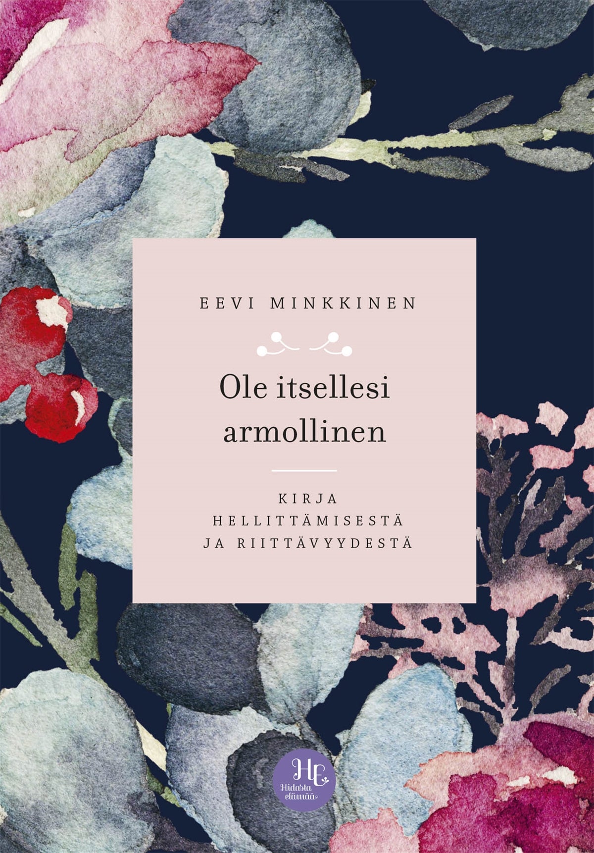 Ole itsellesi armollinen – E-bok