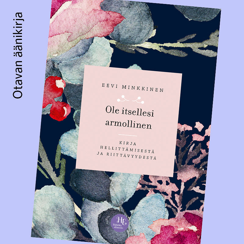 Ole itsellesi armollinen – Ljudbok