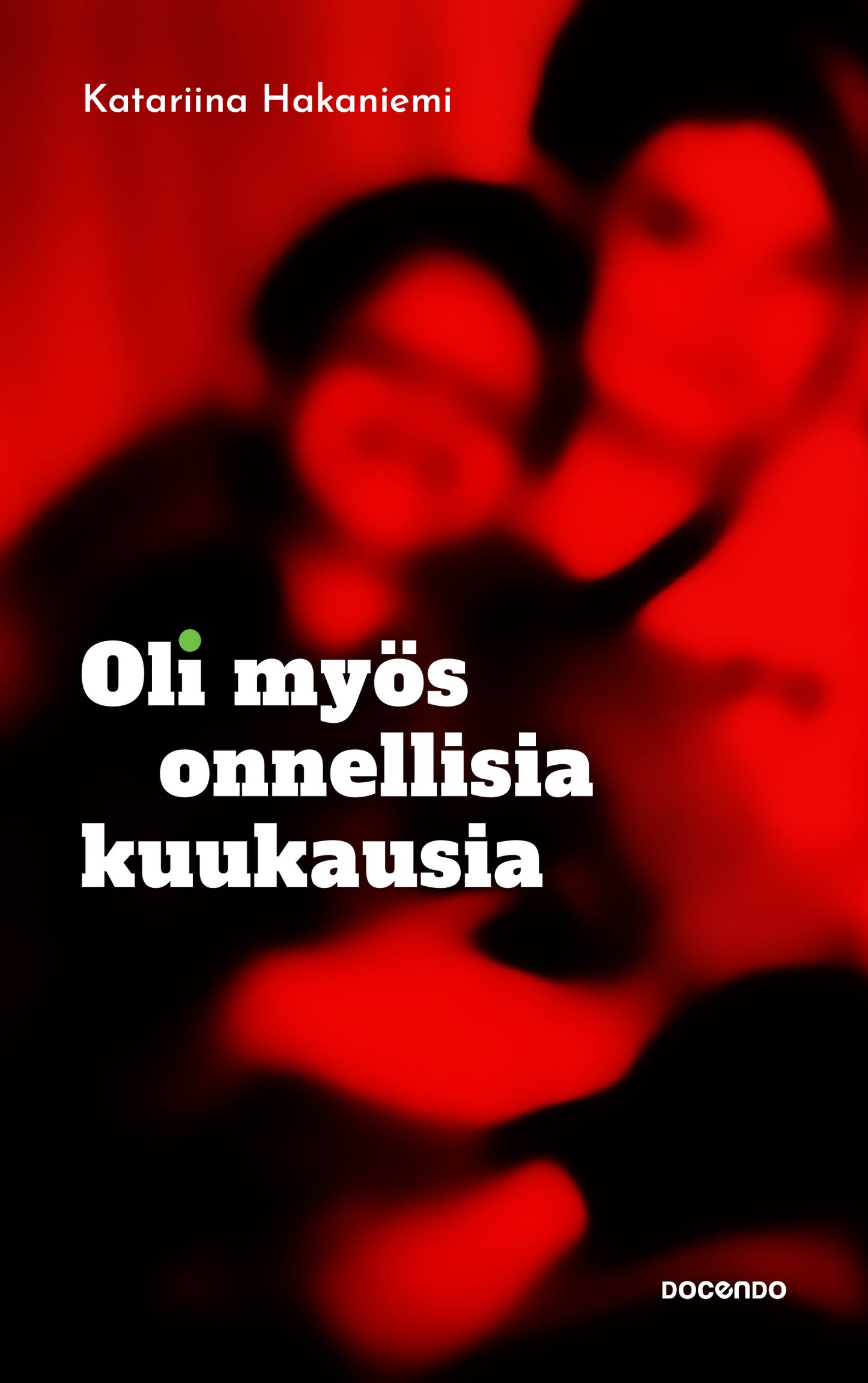 Oli myös onnellisia kuukausia – E-bok