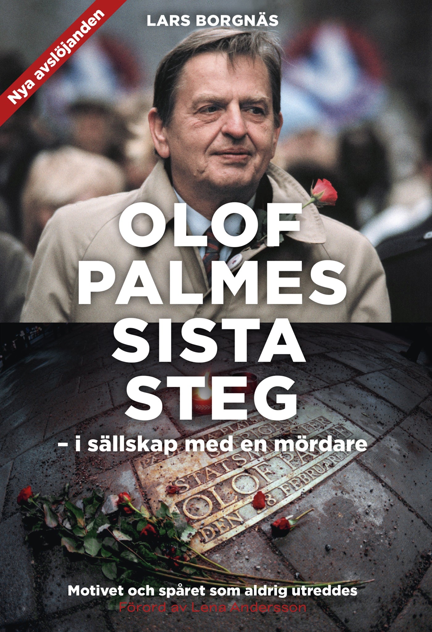 Olof Palmes sista steg : i sällskap med en mördare – E-bok