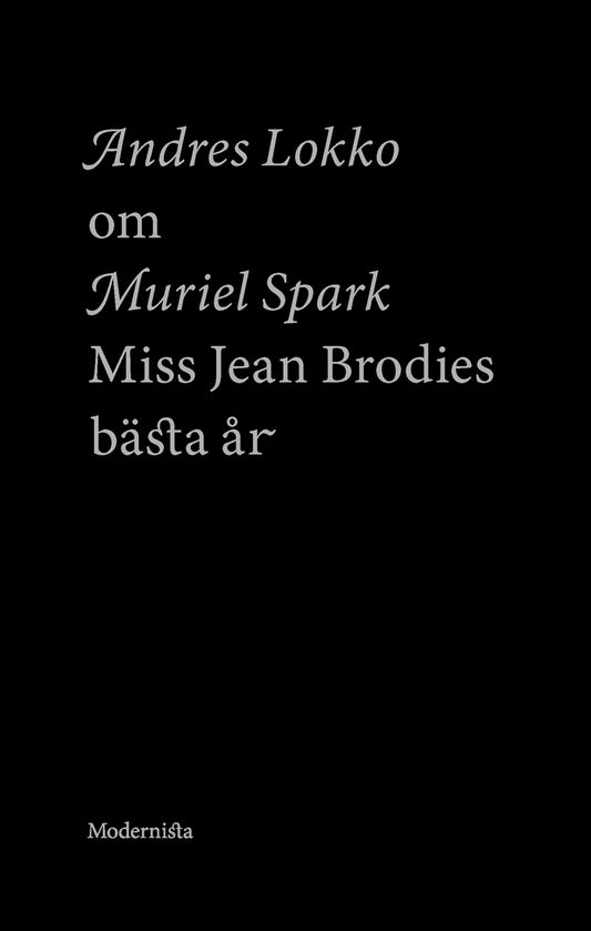 Om Miss Jean Brodies bästa år av Muriel Spark – E-bok