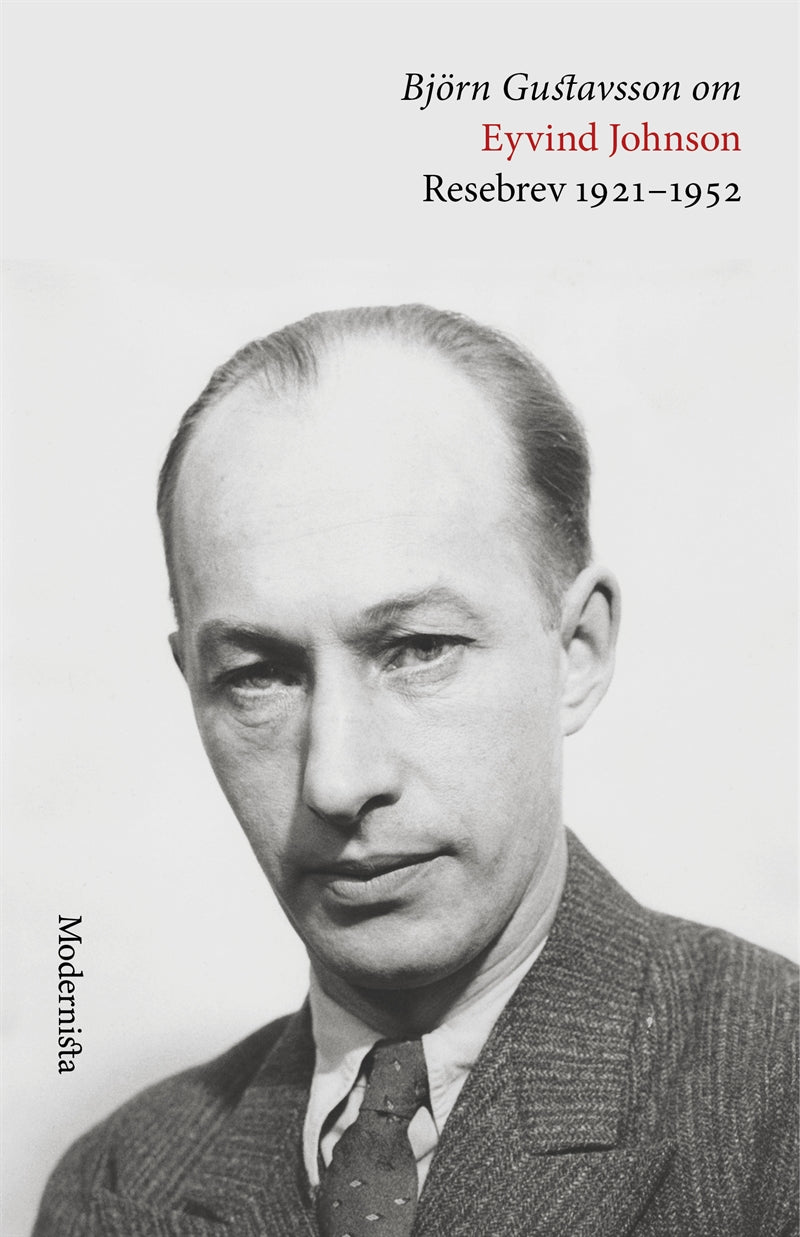 Om Resebrev 1921-1952 av Eyvind Johnson – E-bok