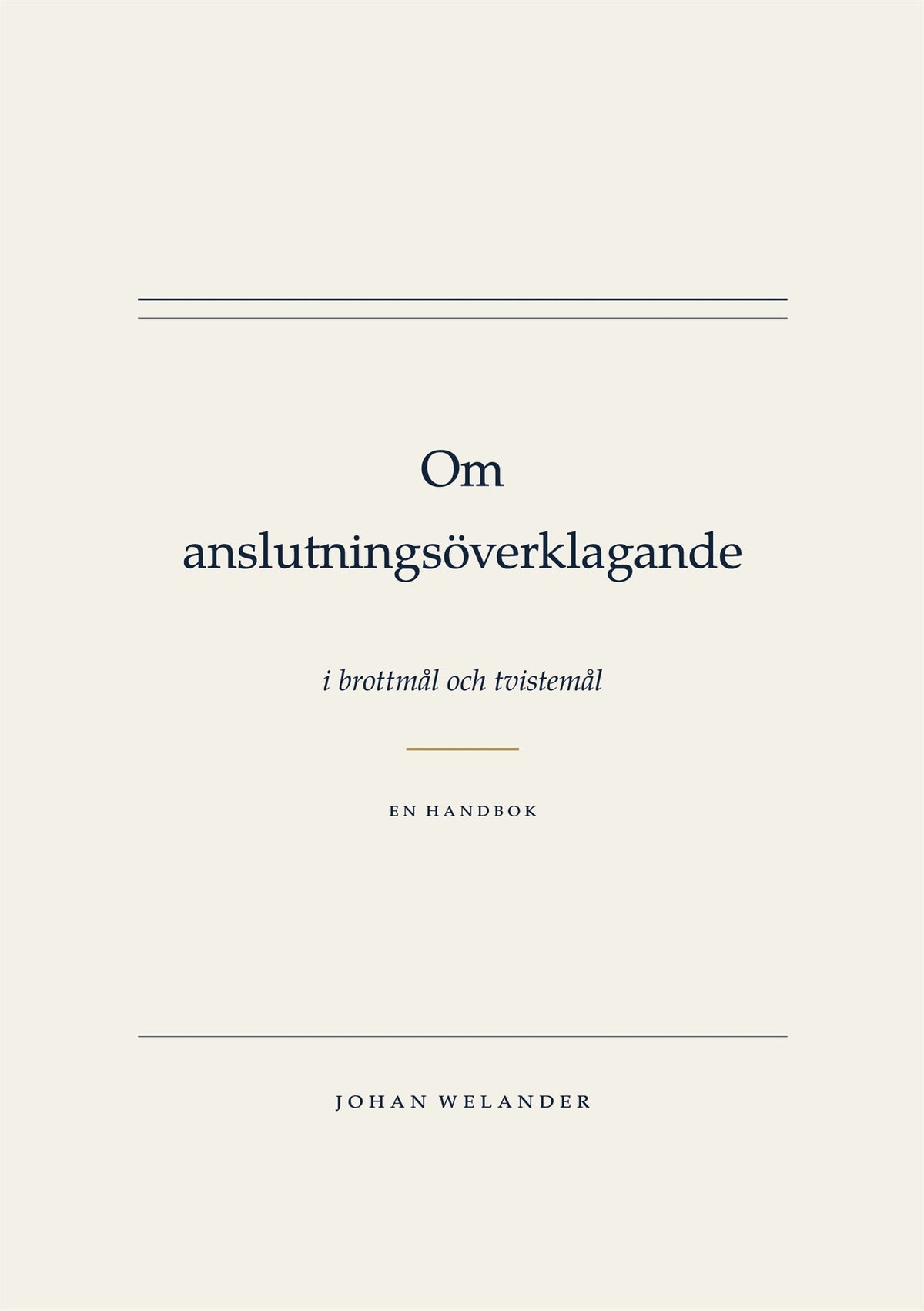 Om anslutningsöverklagande: i brottmål och tvistemål – E-bok