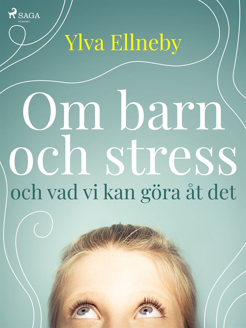 Om barn och stress och vad vi kan göra åt det – E-bok
