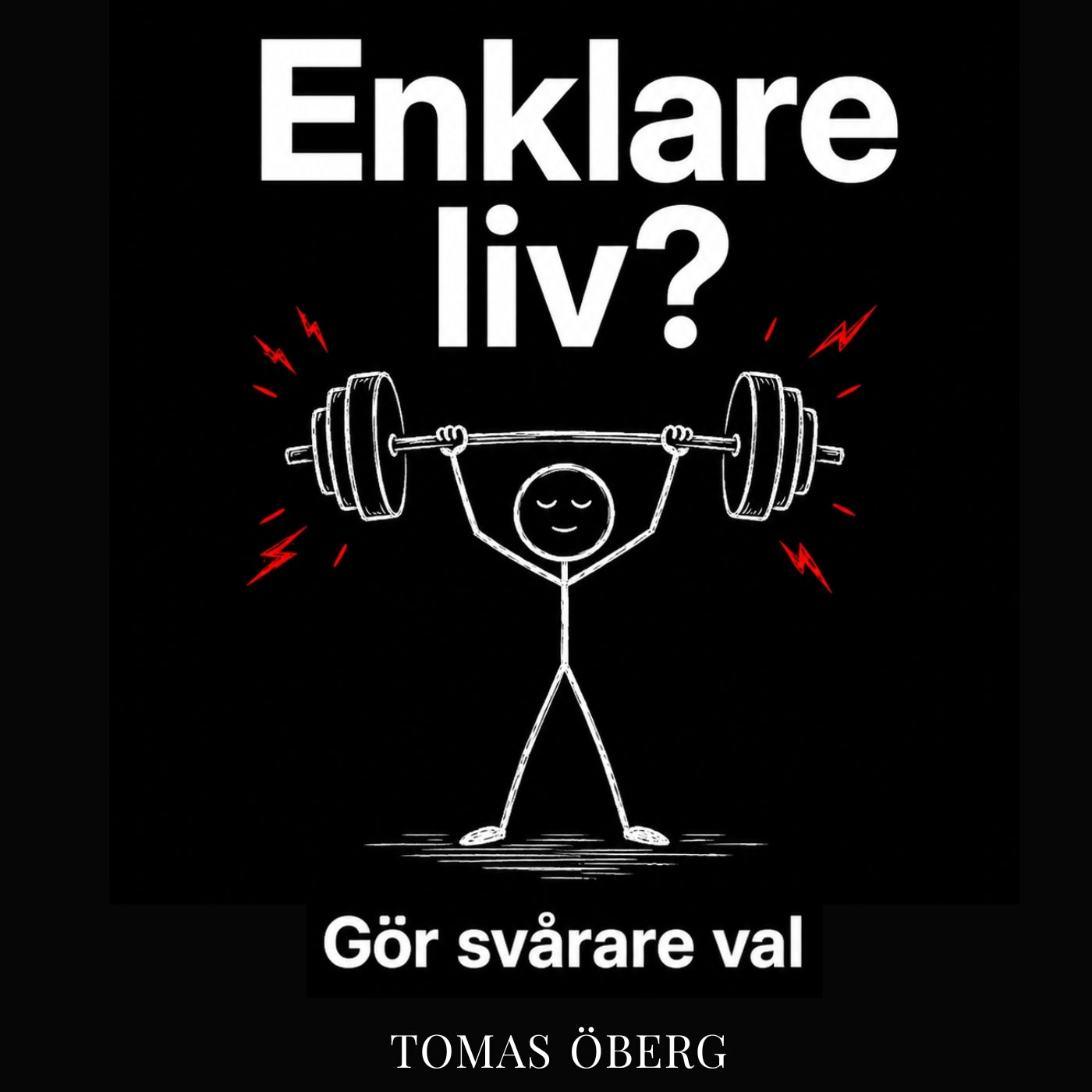 Om du vill ha ett enklare liv gör svårare val – Ljudbok