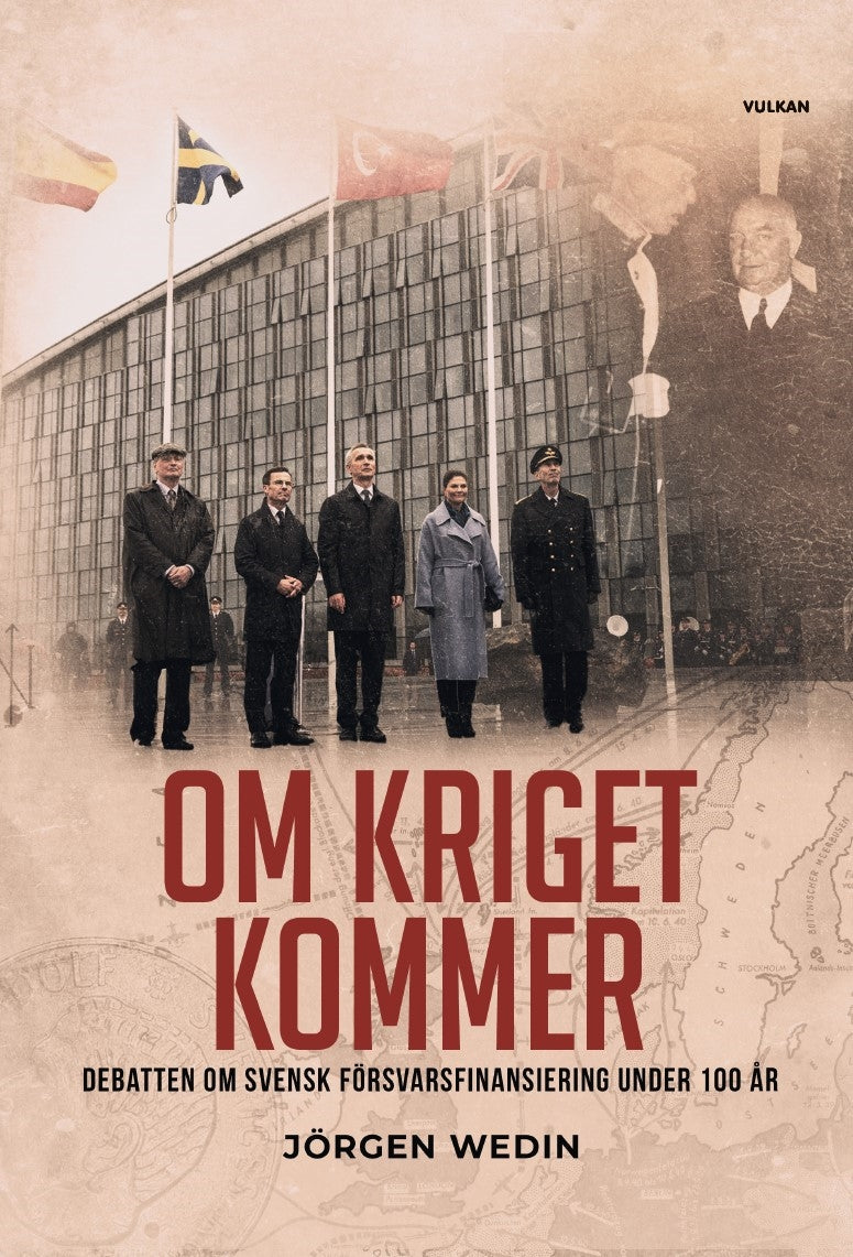 Om kriget kommer : debatten om svensk försvarsfinansiering under 100 år – E-bok