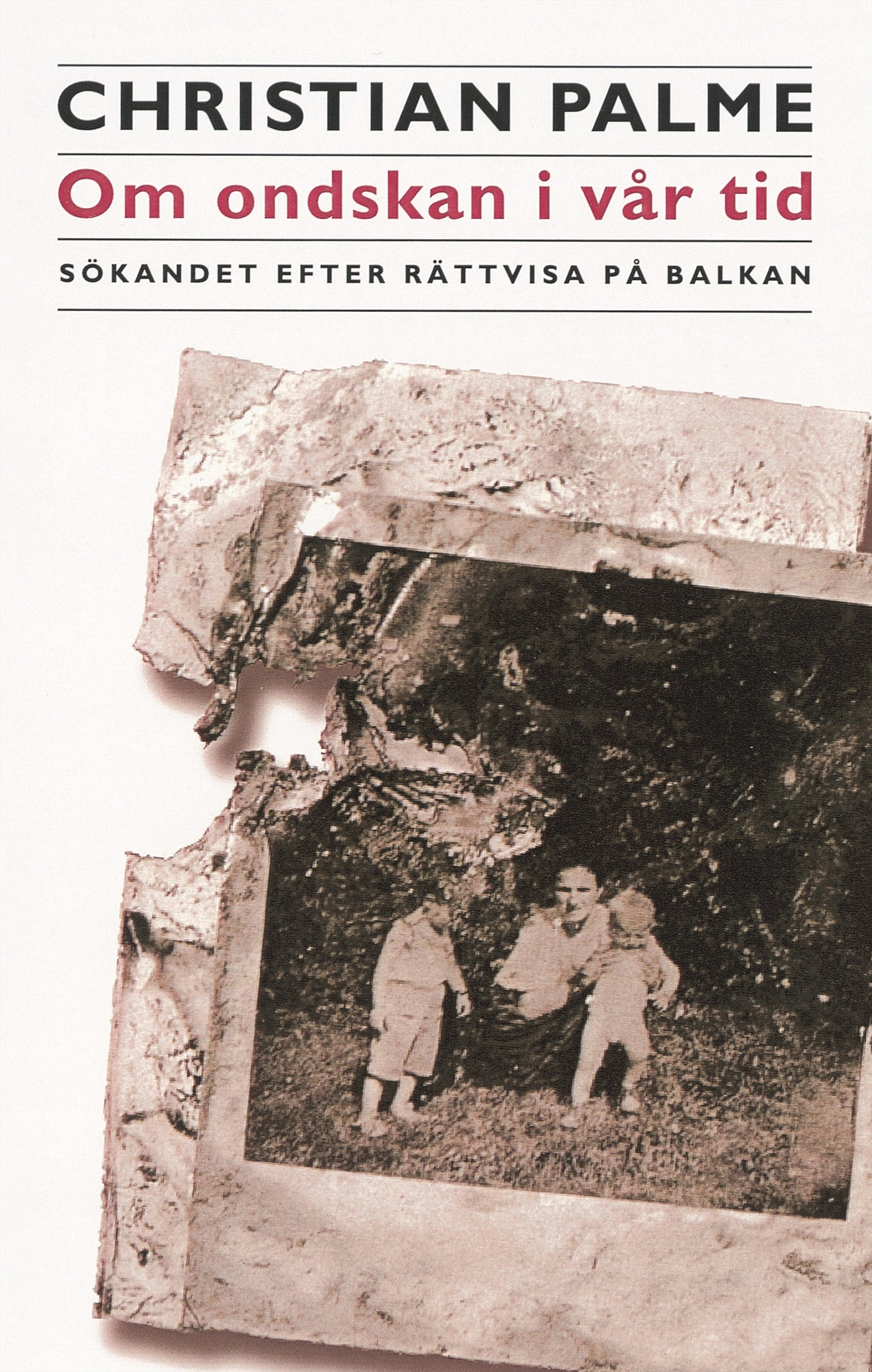 Om ondskan i vår tid : sökandet efter rättvisa på Balkan – E-bok