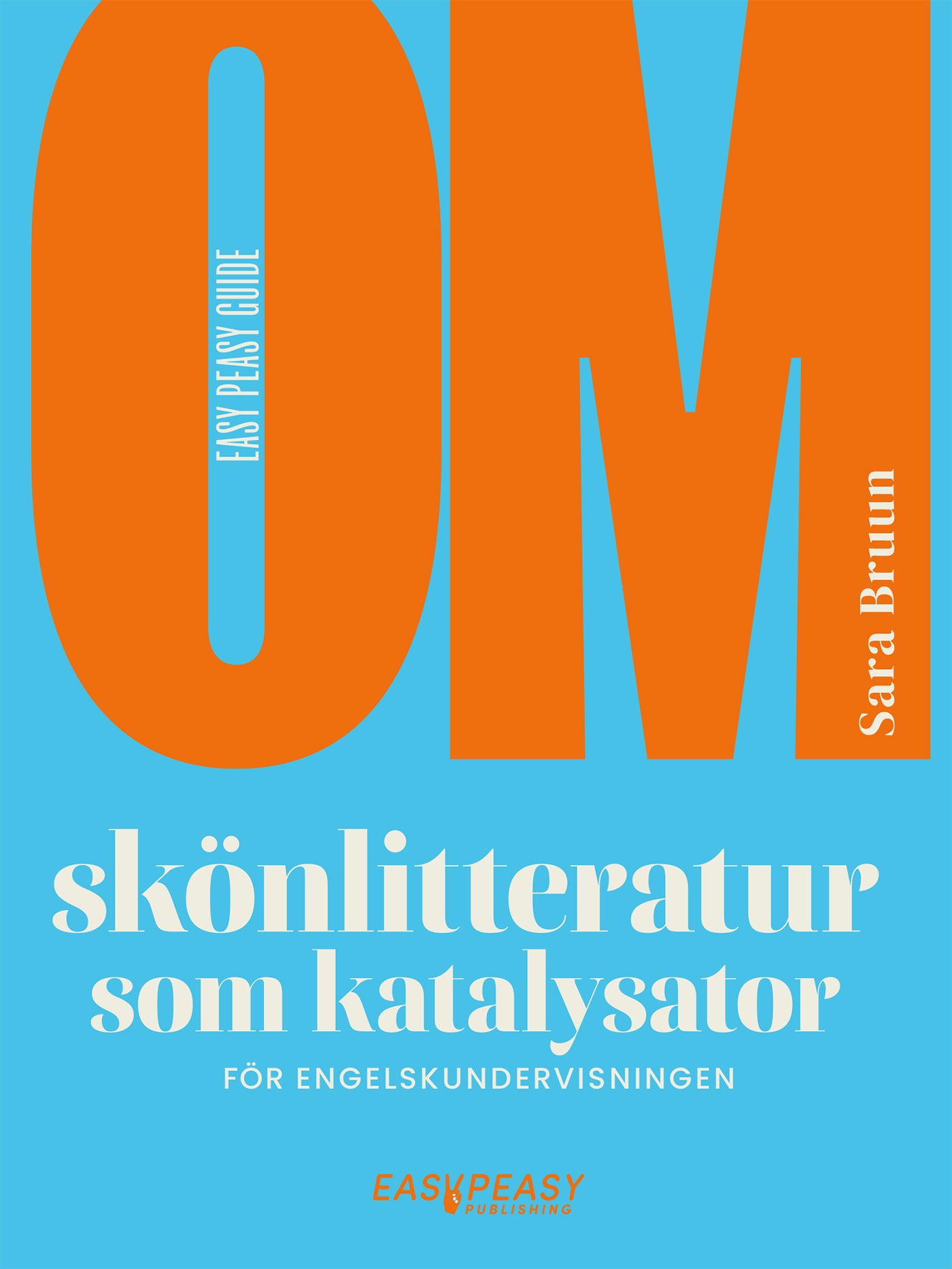 Om skönlitteratur som katalysator för engelskundervisningen – E-bok