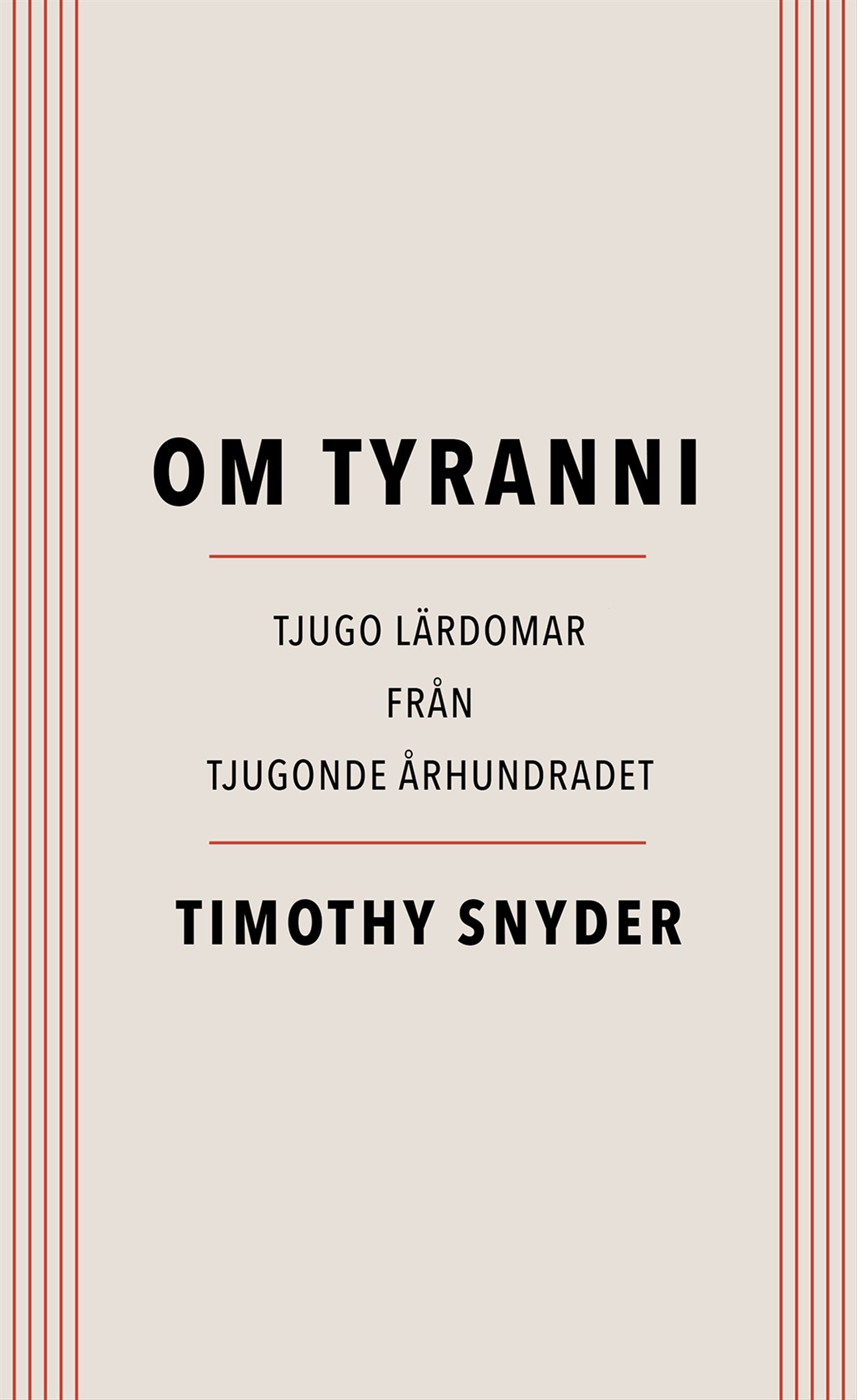 Om tyranni : tjugo lärdomar från det tjugonde århundradet – E-bok