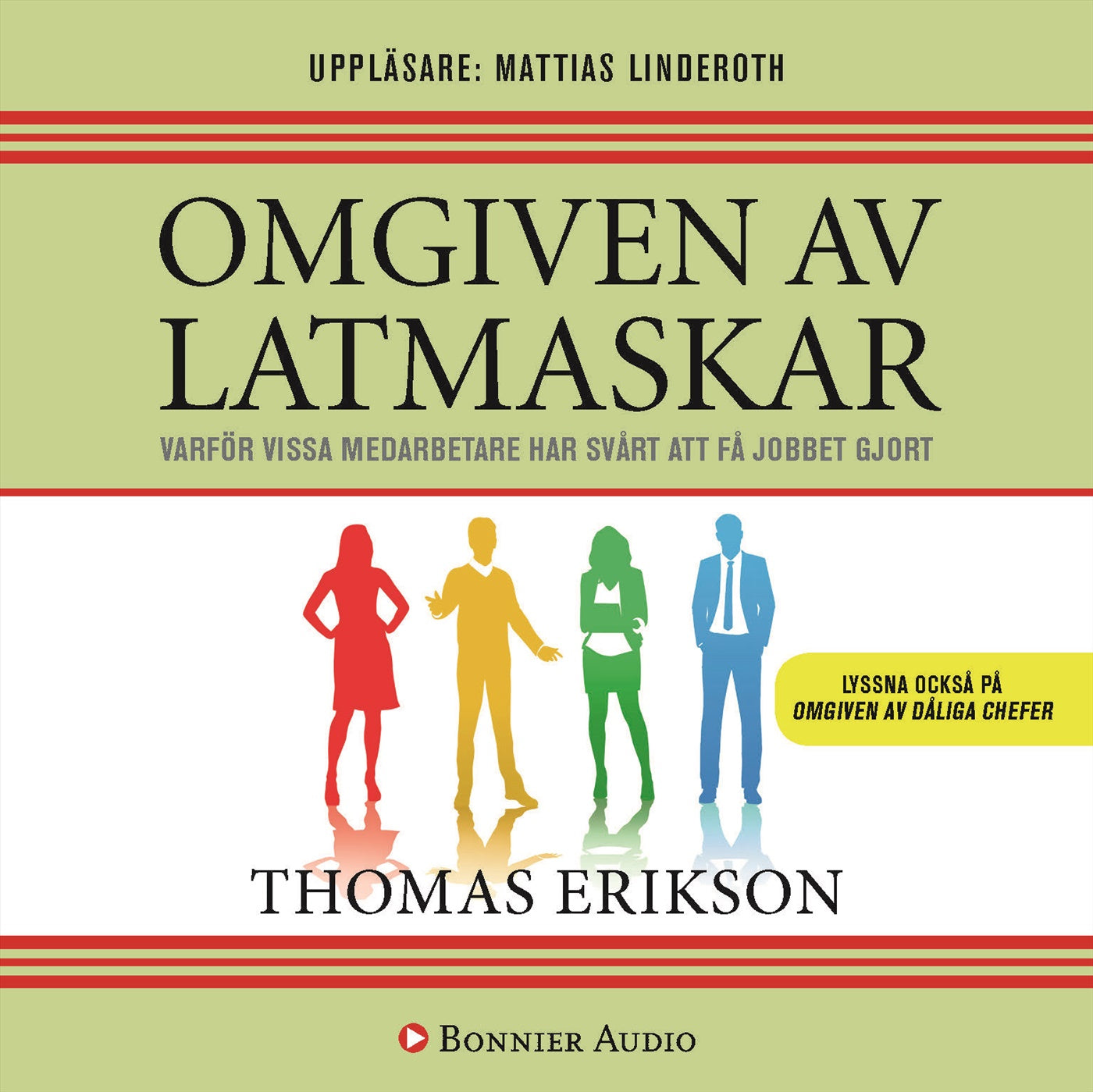 Omgiven av latmaskar : varför vissa medarbetare har svårt att få jobbet gjort – Ljudbok