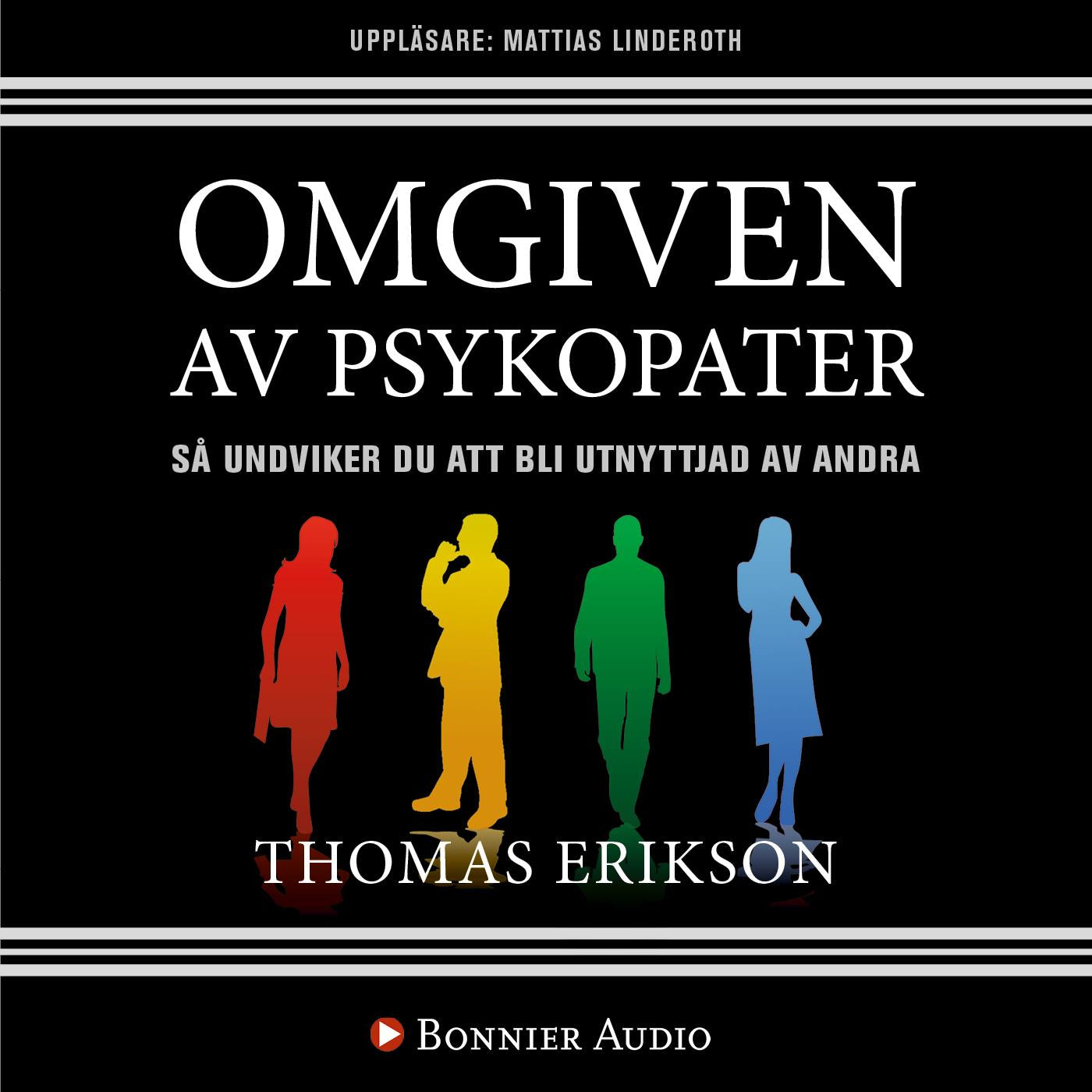 Omgiven av psykopater : så undviker du att bli utnyttjad av andra – Ljudbok