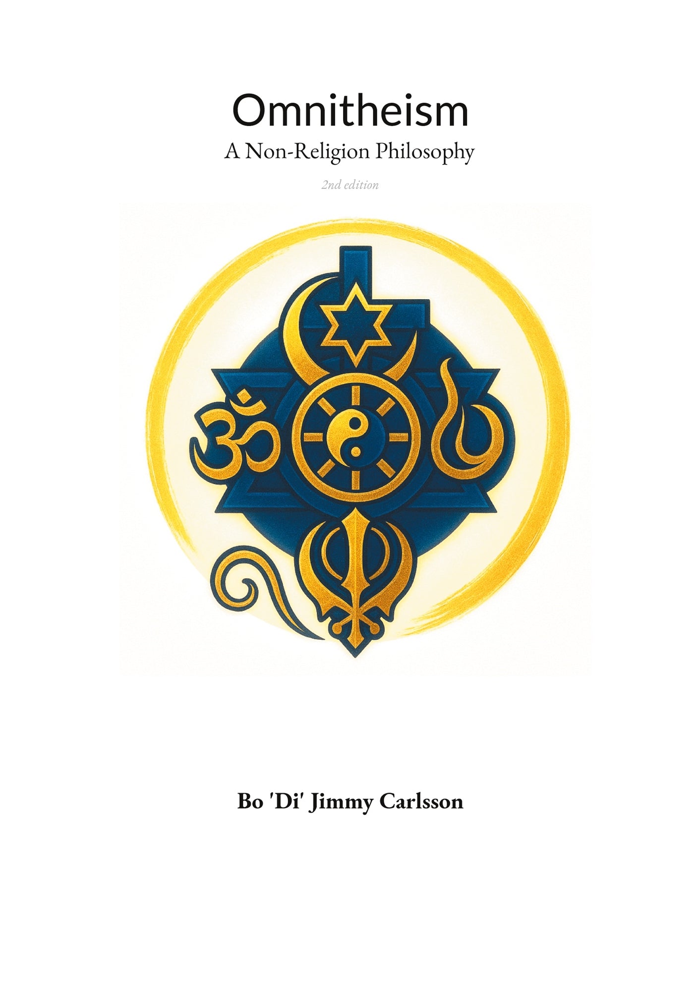 Omnitheism: A Non-Religion Philosophy – E-bok