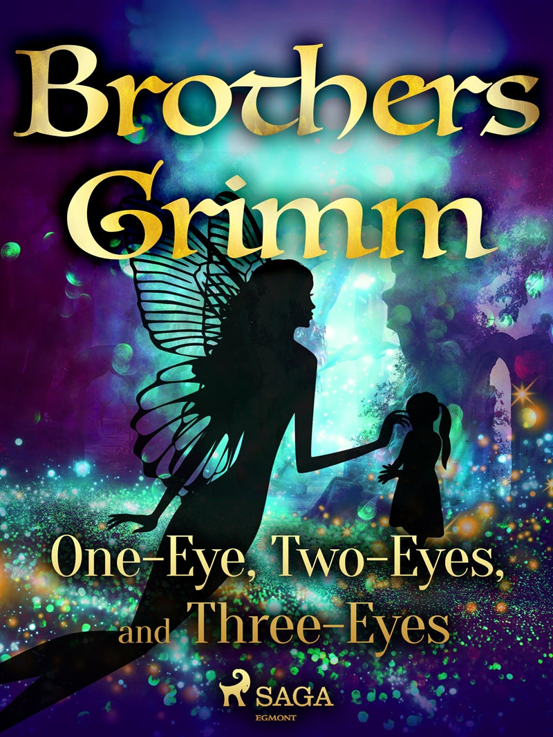 One-Eye, Two-Eyes, and Three-Eyes – E-bok