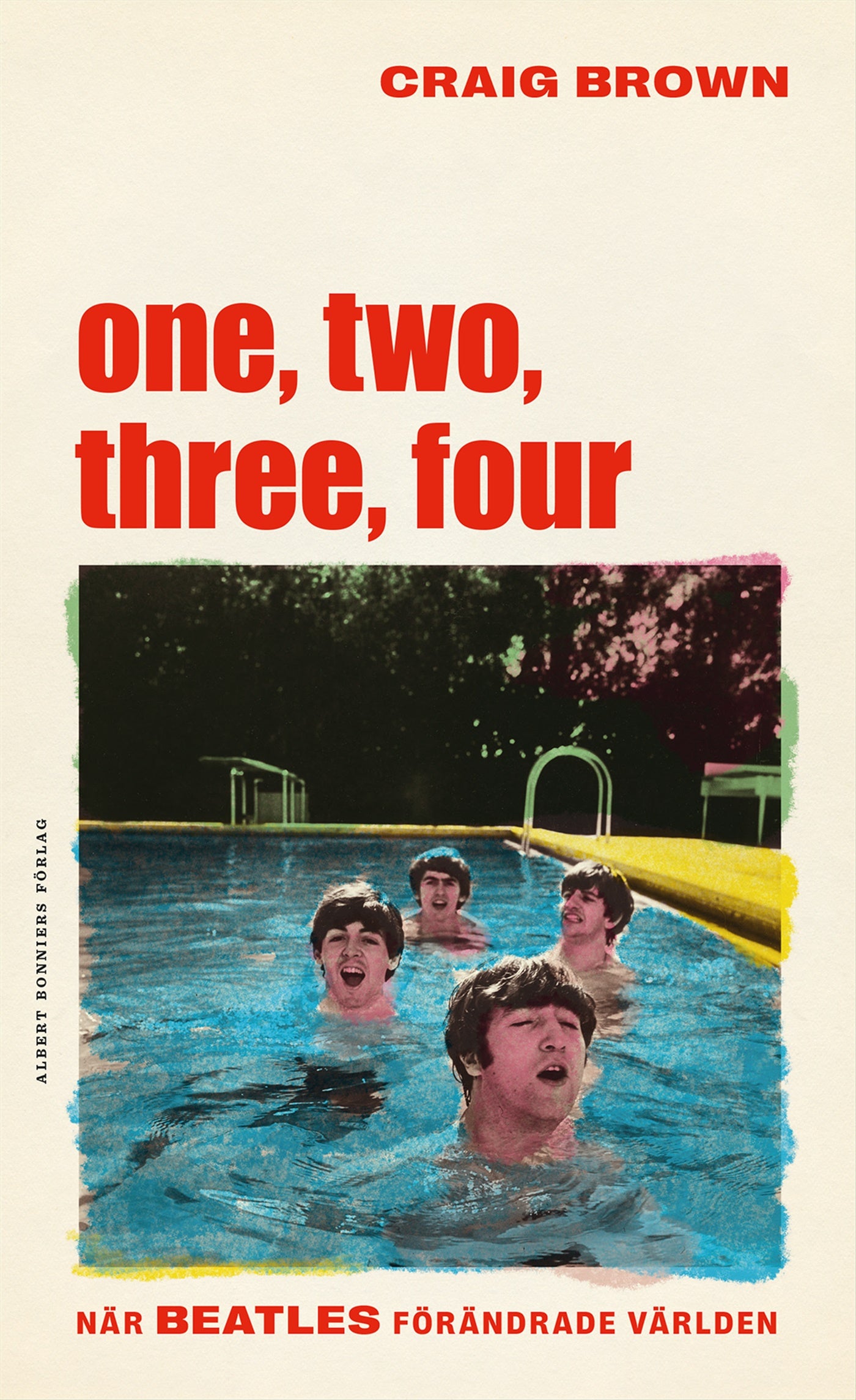 One, two, three, four – När Beatles förändrade världen – E-bok