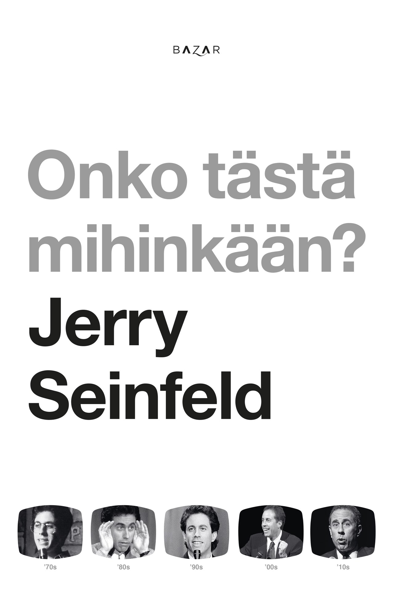 Onko tästä mihinkään? – E-bok