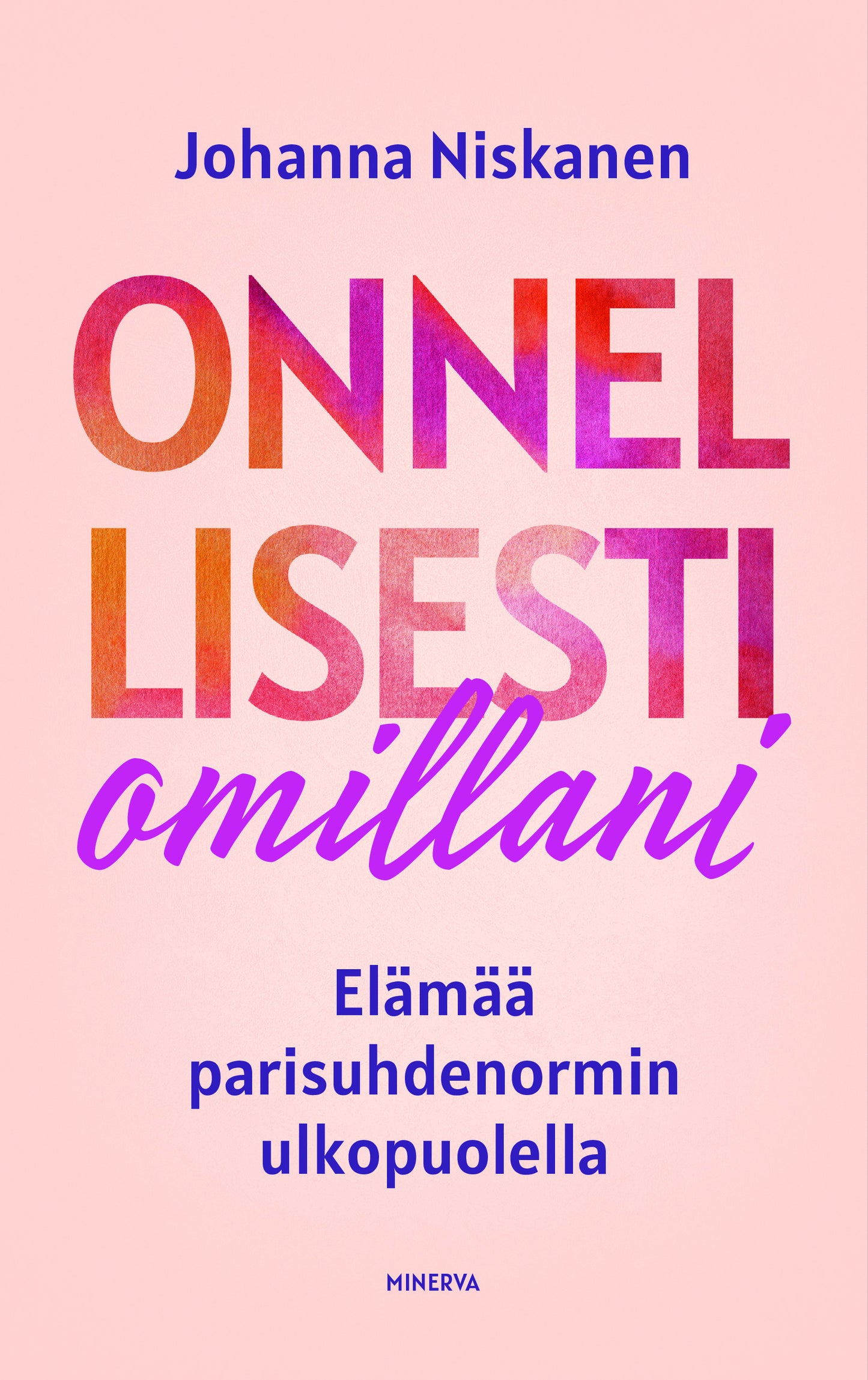 Onnellisesti omillani – E-bok