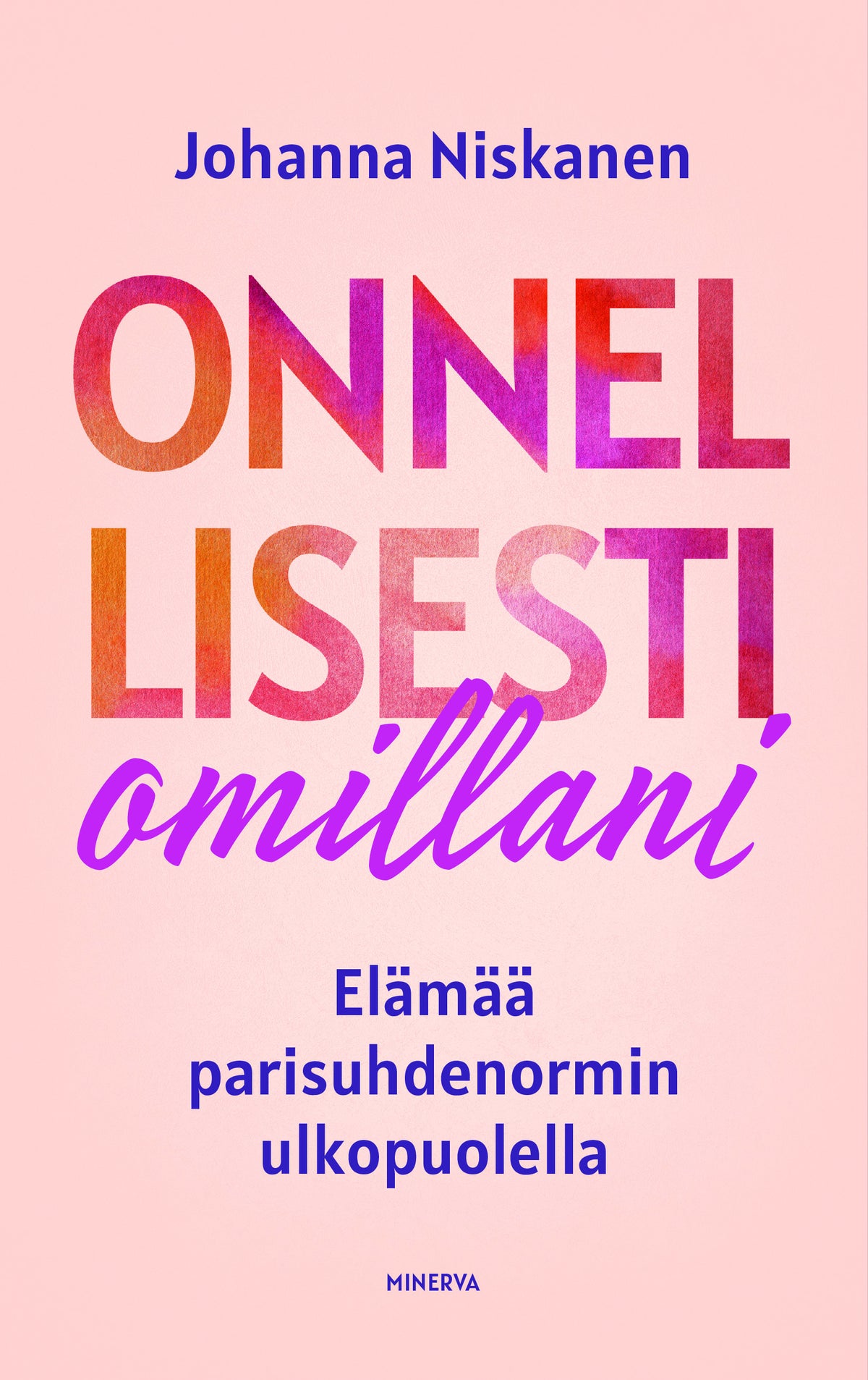 Onnellisesti omillani – E-bok