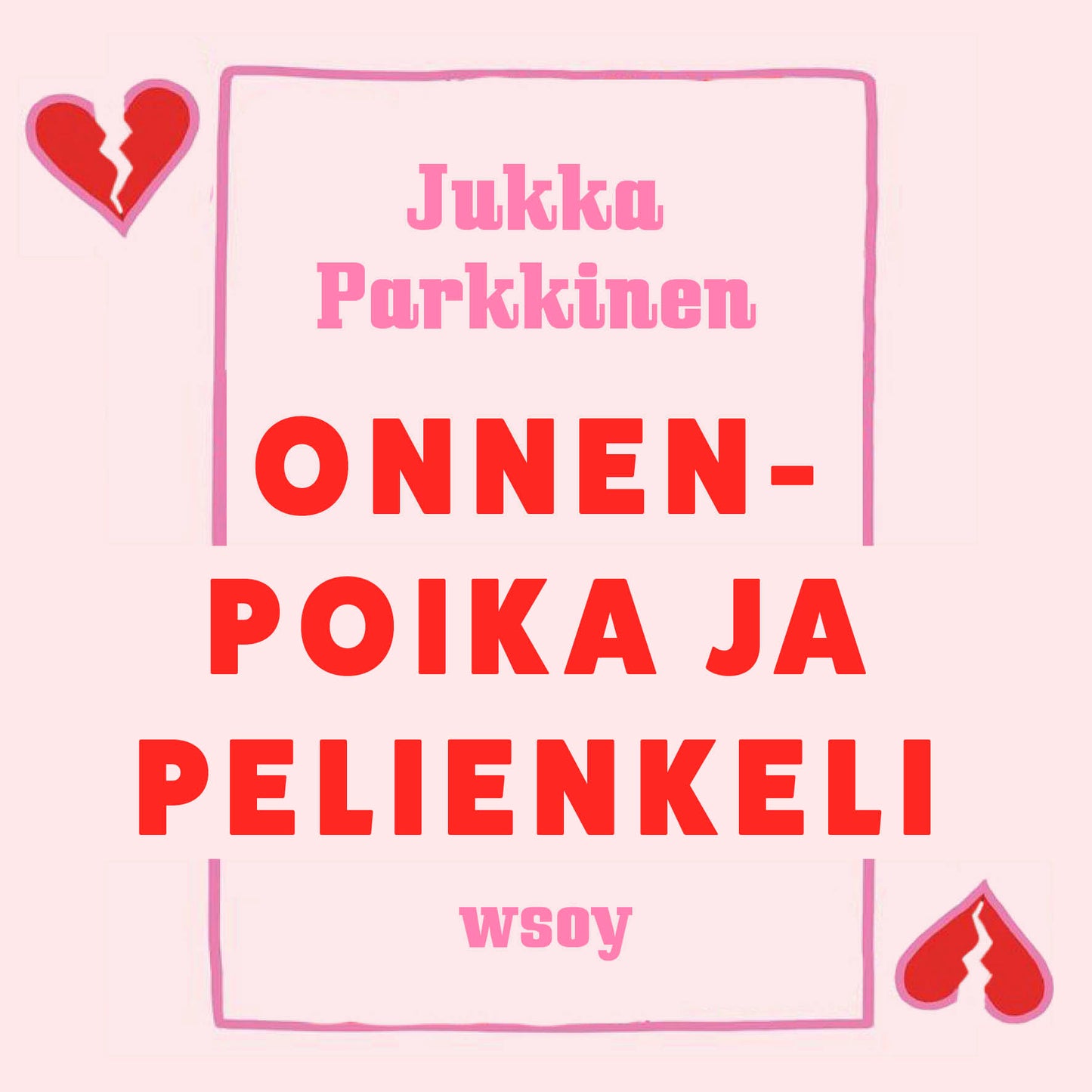 Onnenpoika ja pelienkeli – Ljudbok