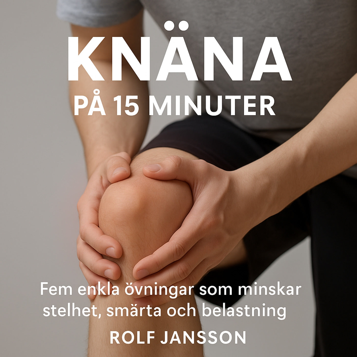 Ont i knäna? Fem övningar på 15 minuter som minskar smärta och stelhet – Ljudbok