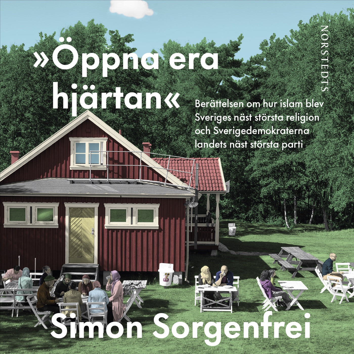 "Öppna era hjärtan" : berättelsen om hur islam blev Sveriges näst största religion och Sverigedemokraterna landets näst största parti – Ljudbok