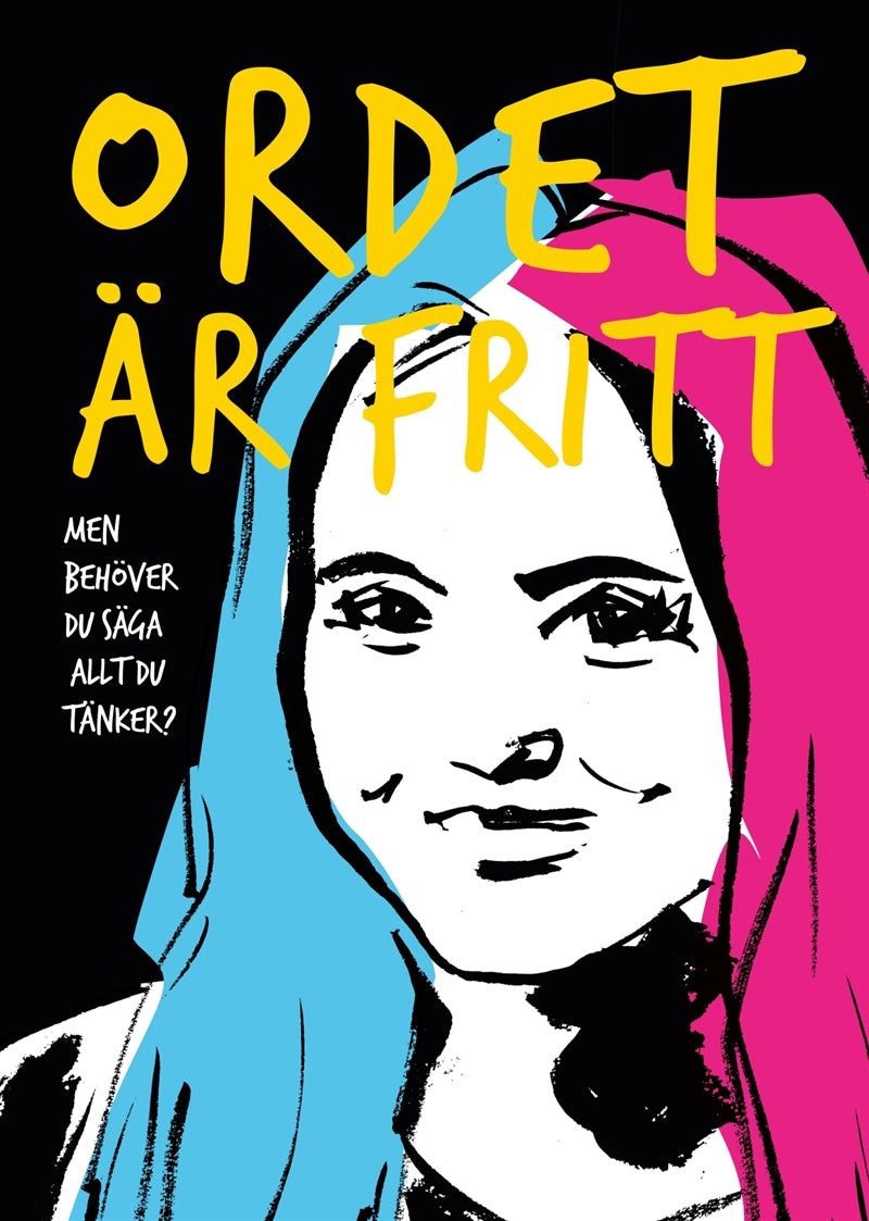 Ordet är fritt : men behöver du säga allt du tänker? – E-bok