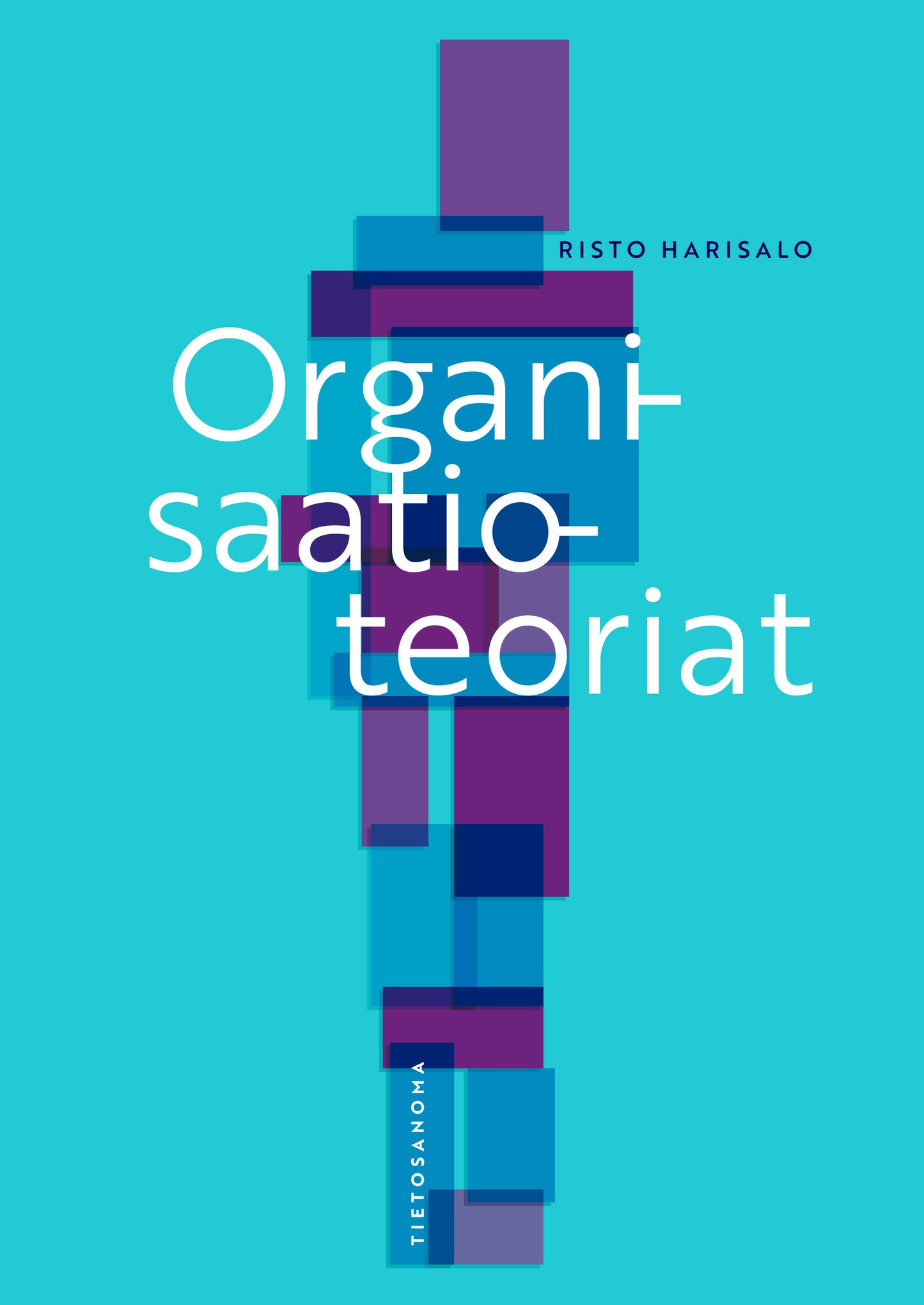 Organisaatioteoriat – E-bok