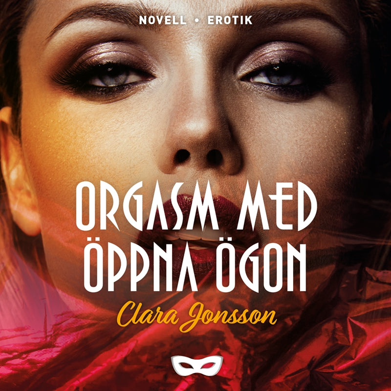 Orgasm med öppna ögon – Ljudbok
