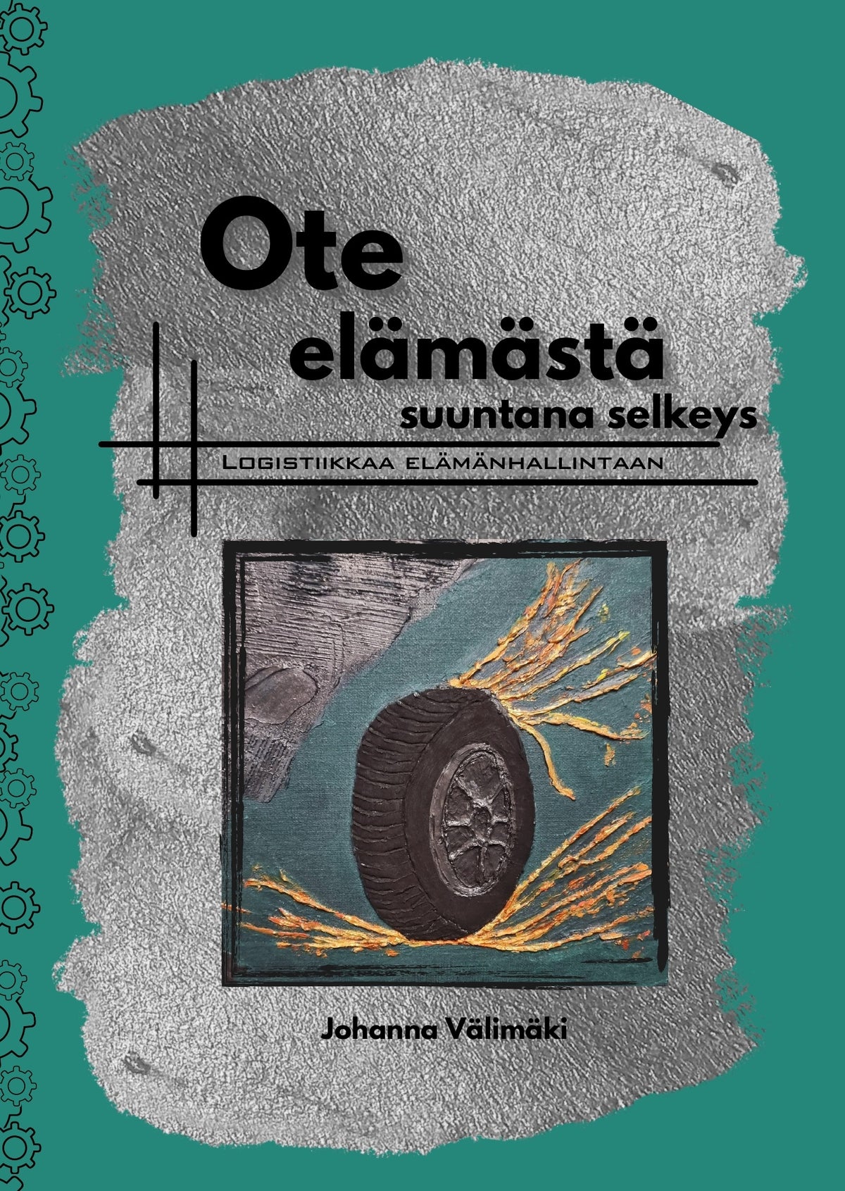 Ote elämästä, suuntana selkeys – E-bok