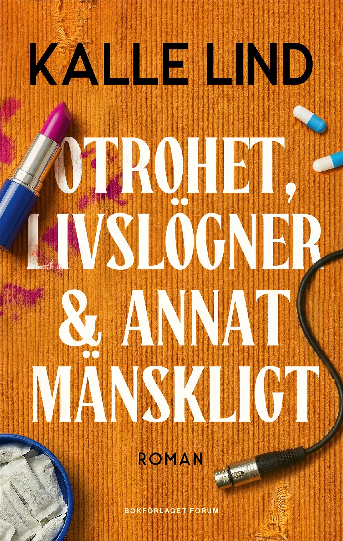 Otrohet, livslögner och annat mänskligt – E-bok