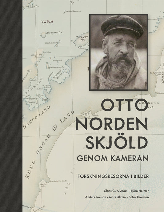 Otto Nordenskjöld genom kameran : forskningsresorna i bilder – E-bok