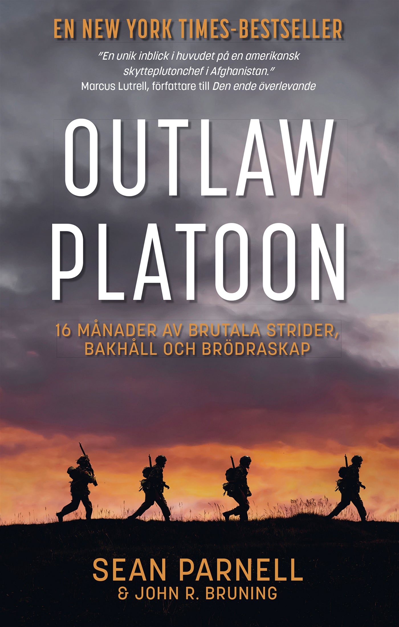 Outlaw platoon : 16 månader av brutala strider, bakhåll och brödraskap – E-bok