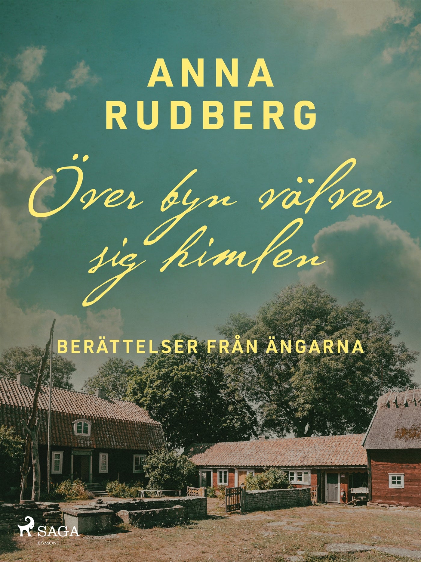 Över byn välver sig himlen – berättelser från ängarna – E-bok