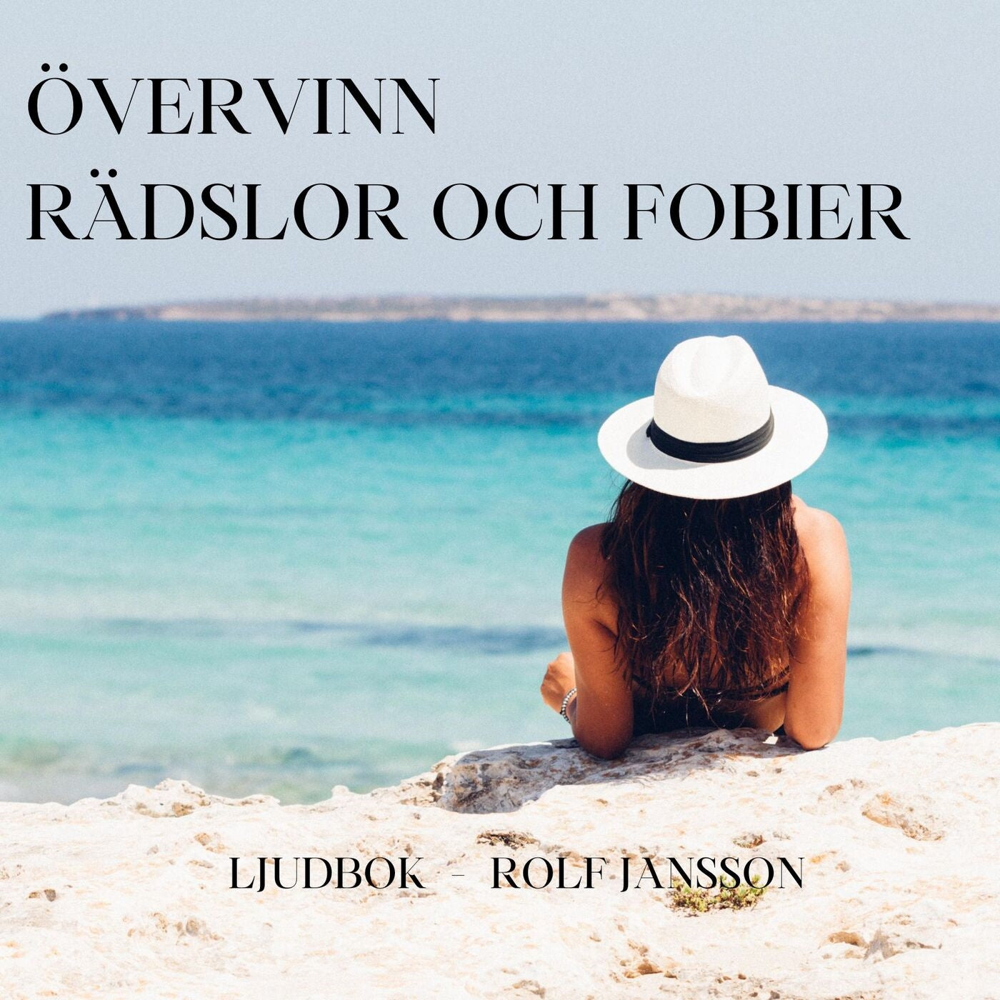 Övervinn rädslor och fobier. Lev livet fritt från rädsla och fobi med guidad självhypnos! – Ljudbok