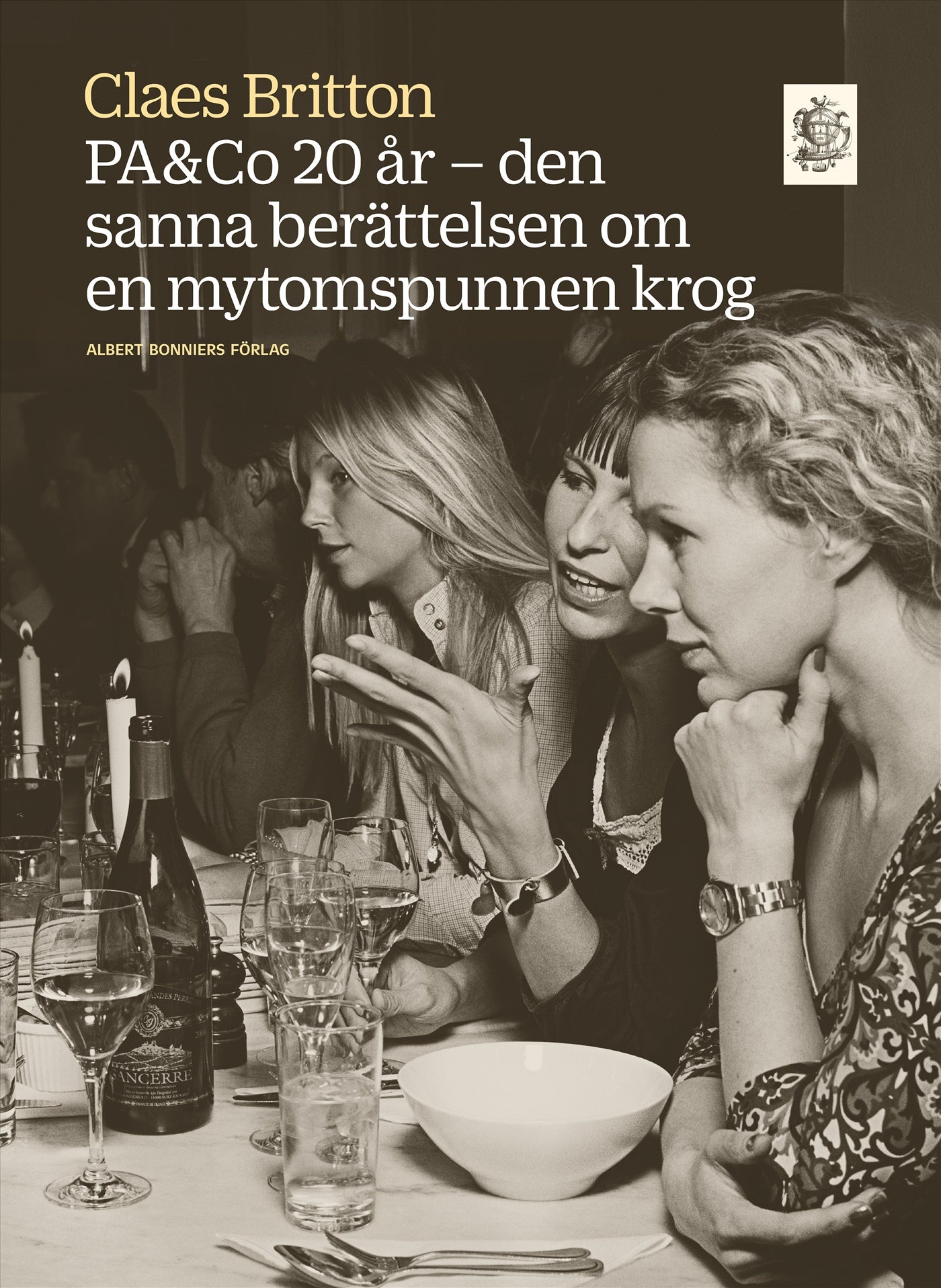PA&Co 20 år : den sanna berättelsen om en mytomspunnen krog – E-bok