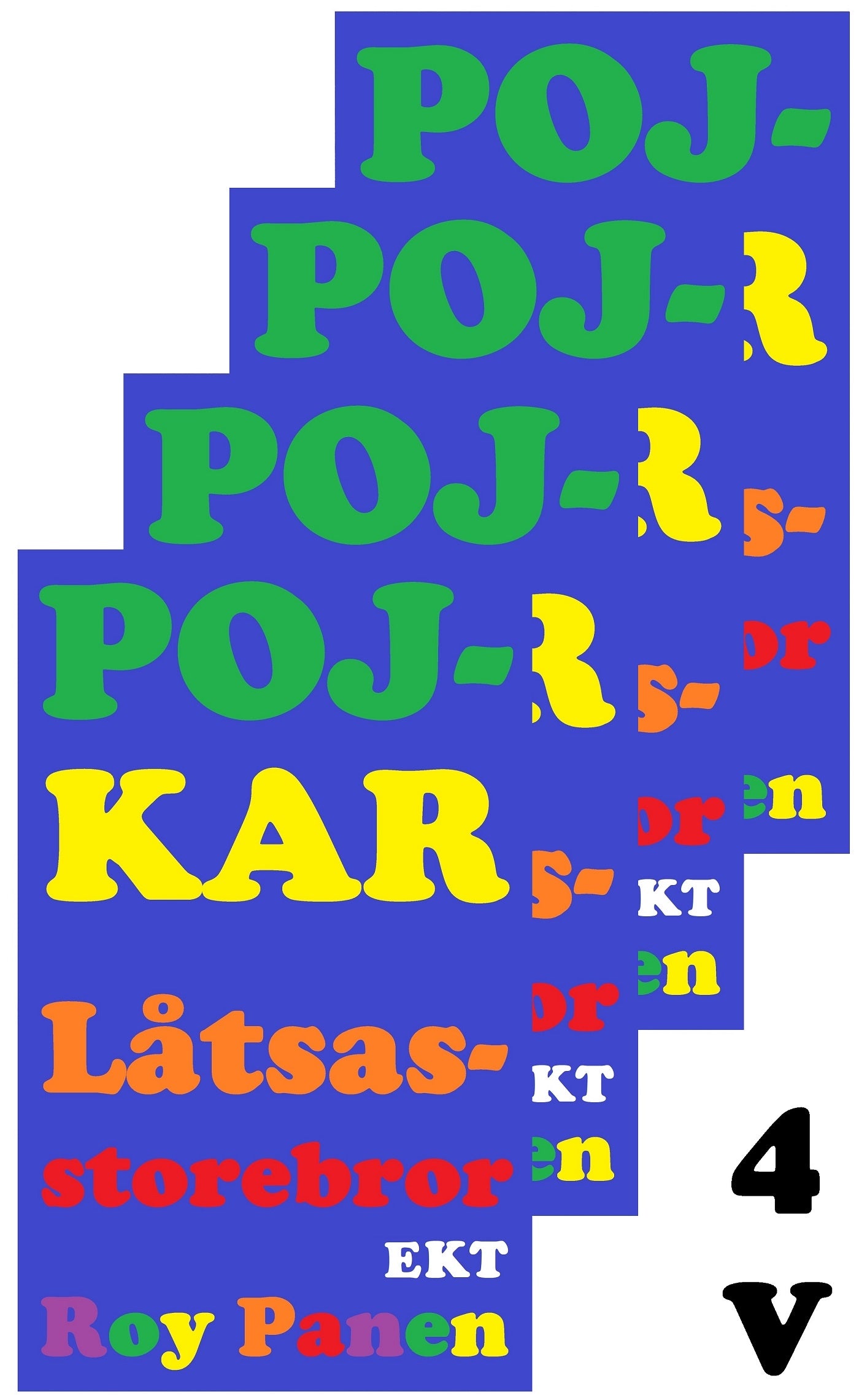 POJKAR Låtsasstorebror (4 versioner) (avskalad) – E-bok