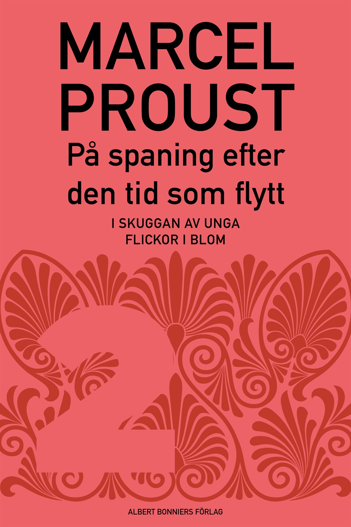 På spaning efter den tid som flytt. D 2, I skuggan av unga flickor i blom – E-bok