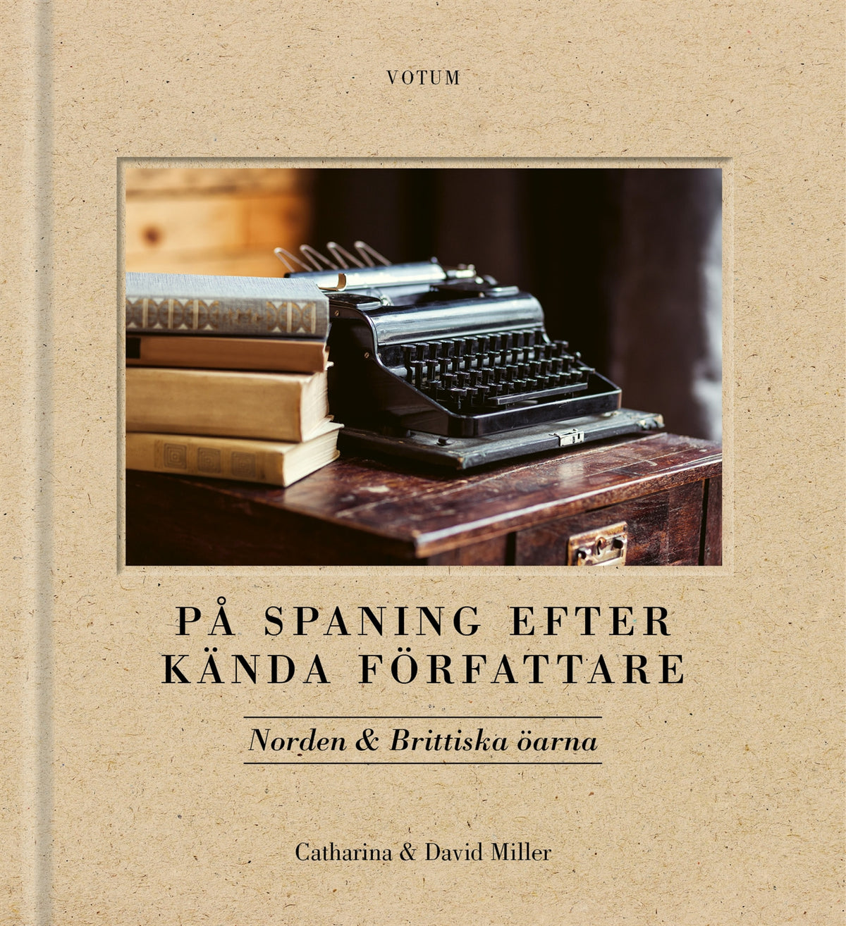 På spaning efter kända författare : Brittiska öarna & Norden – E-bok
