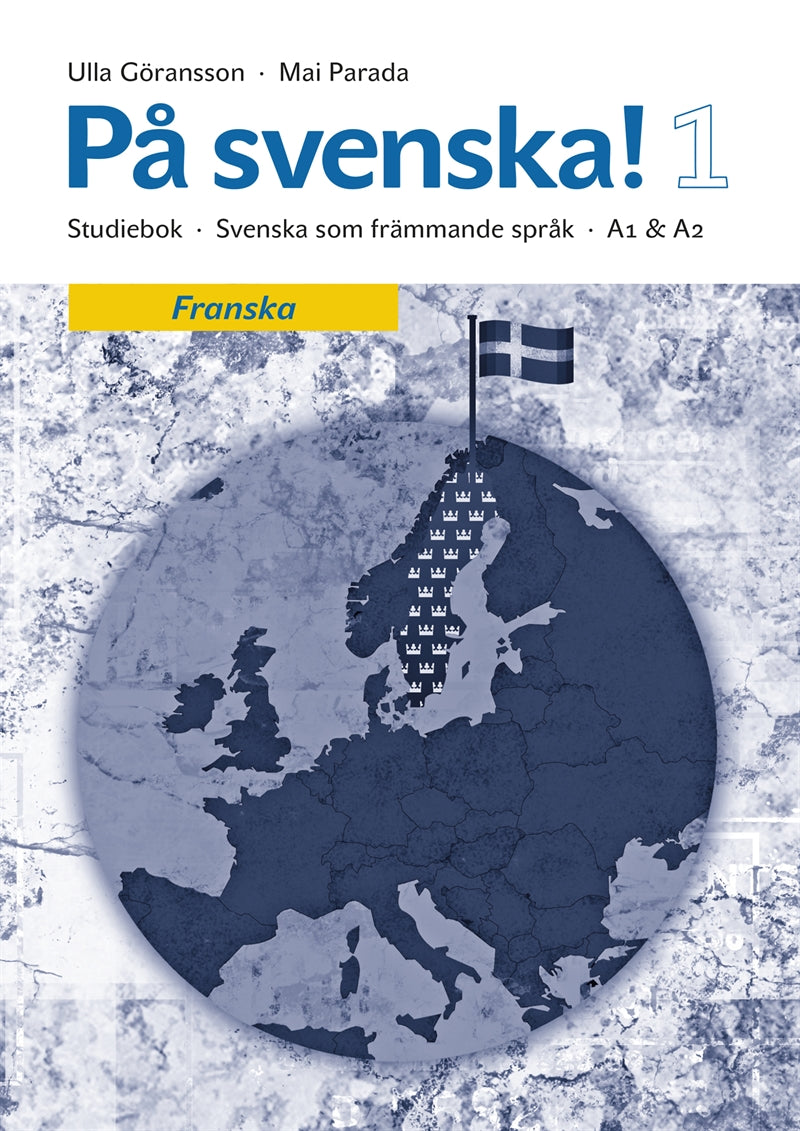 På svenska! 1 studiebok franska – E-bok
