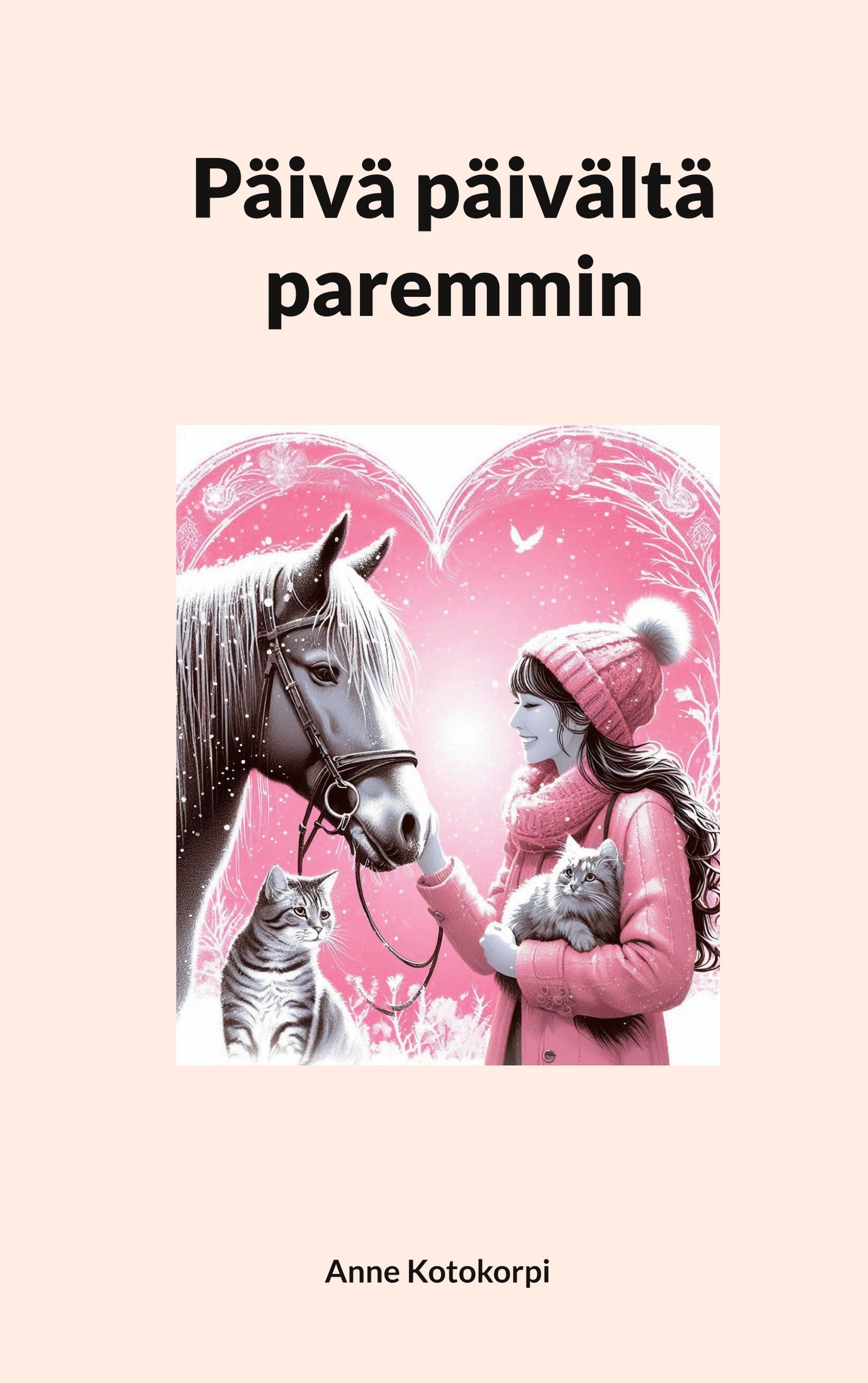 Päivä päivältä paremmin – E-bok
