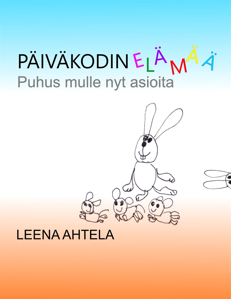 Päiväkodin elämää: Puhus mulle nyt asioita – E-bok