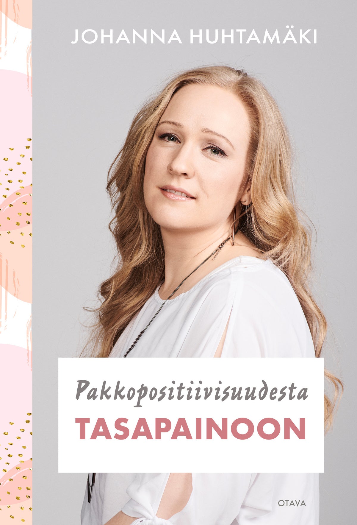 Pakkopositiivisuudesta tasapainoon – E-bok