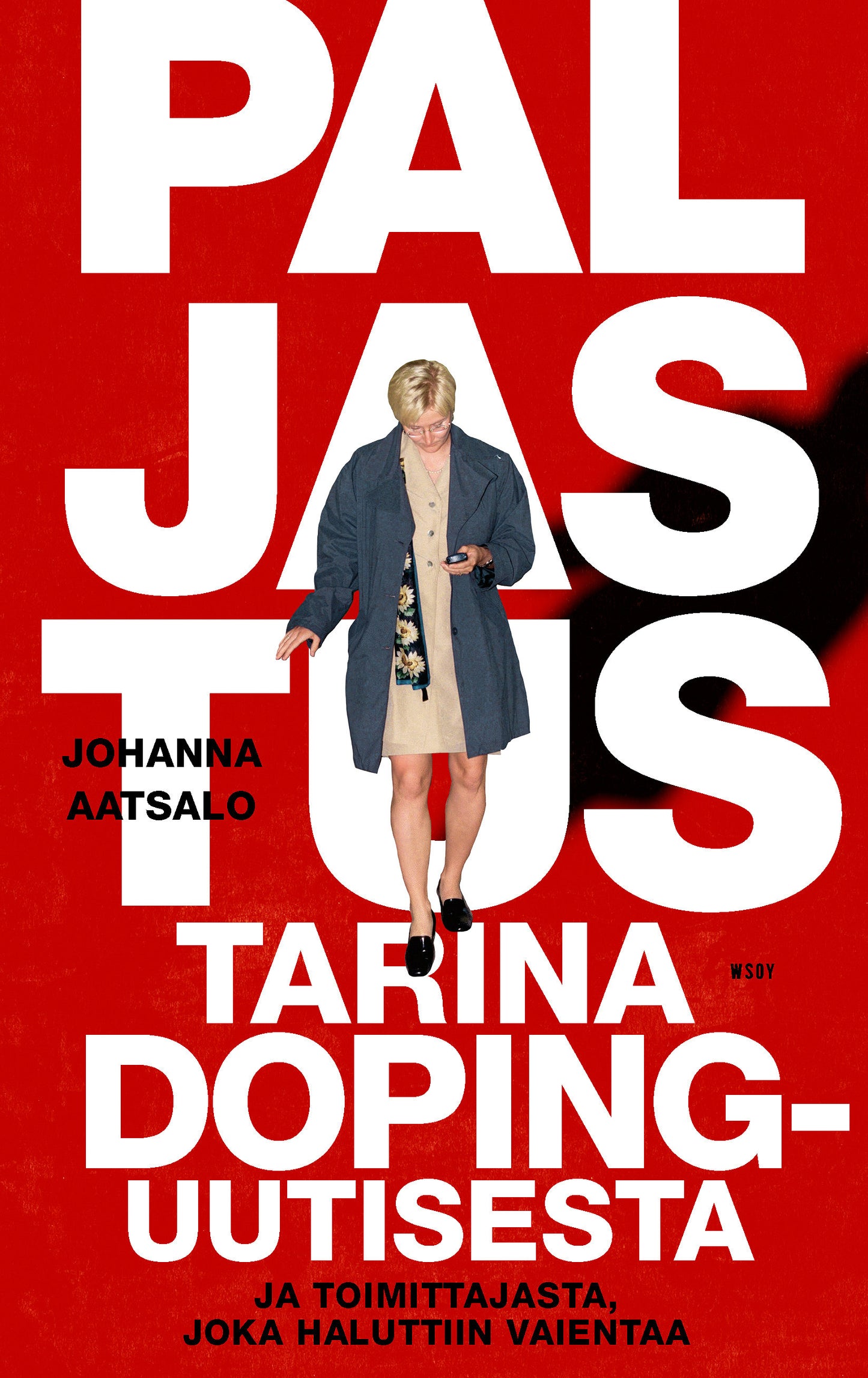 Paljastus. Tarina dopinguutisesta ja toimittajasta, joka haluttiin vaientaa – E-bok