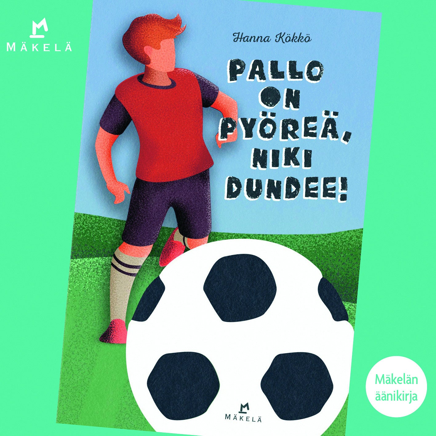 Pallo on pyöreä, Niki Dundee! – Ljudbok