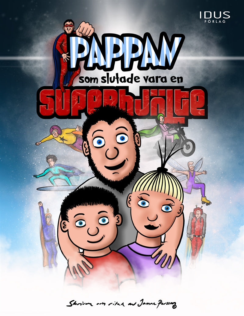 Pappan som slutade vara en superhjälte – E-bok