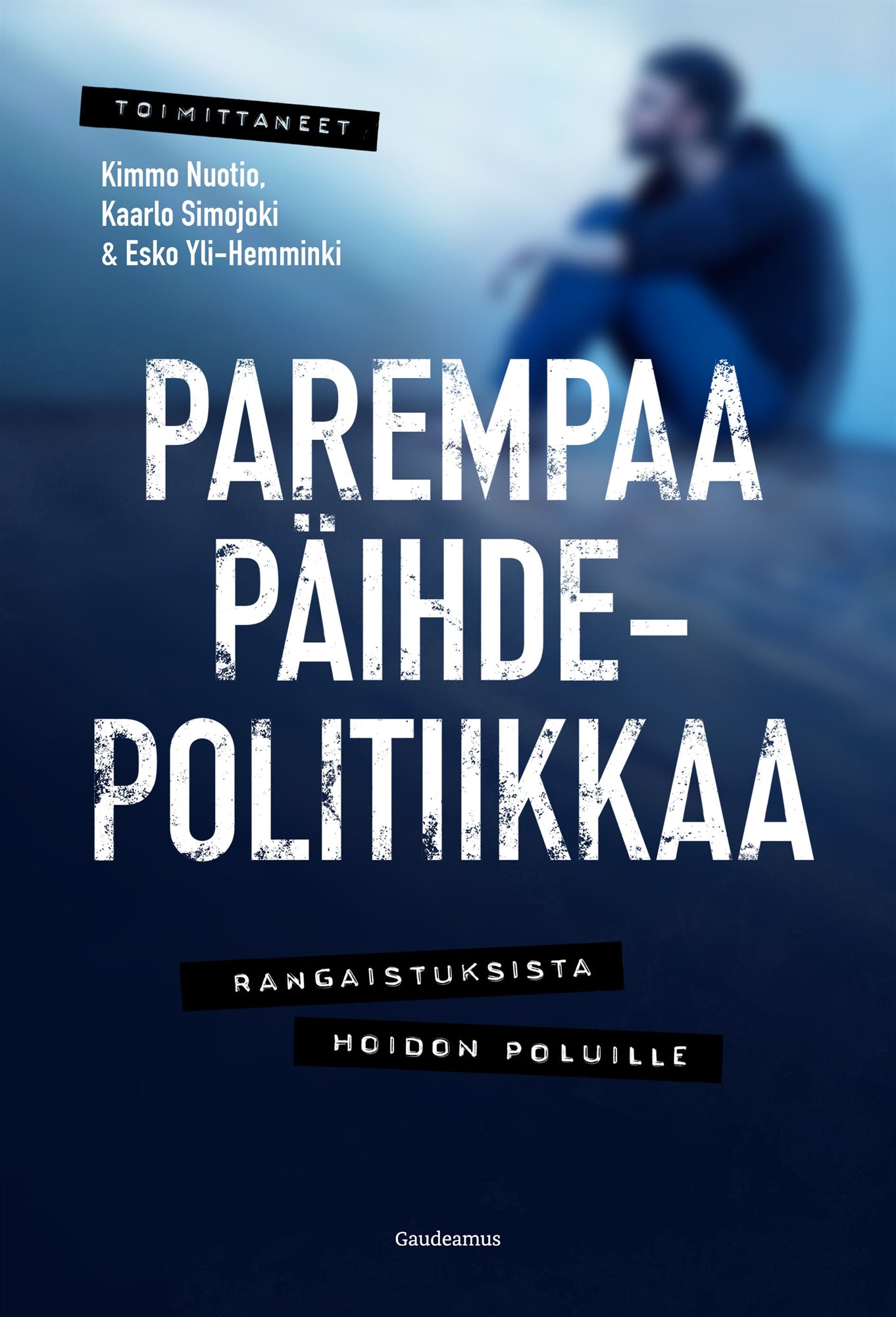 Parempaa päihdepolitiikkaa – E-bok